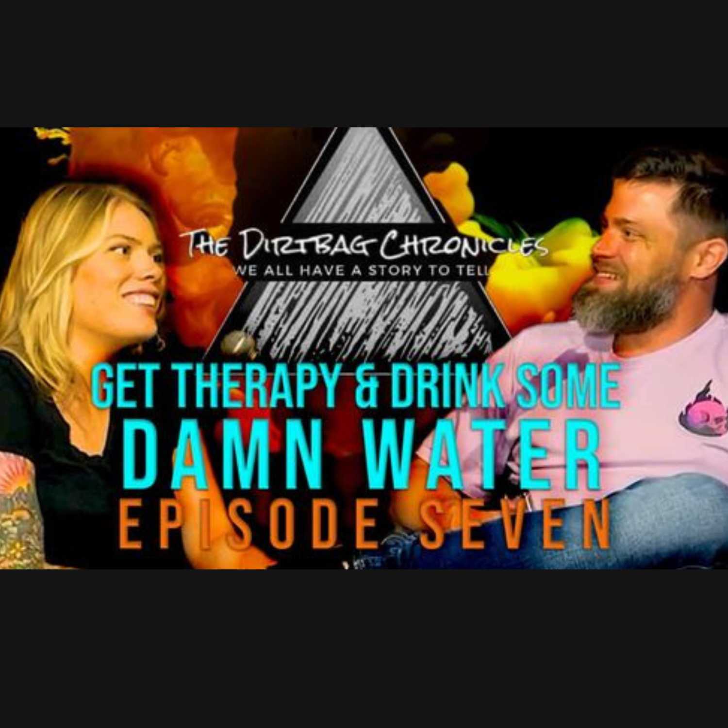 Ep 7: "They were handcuffing girls to the fence and locking them in rooms!" The Dirtbag Chronicles