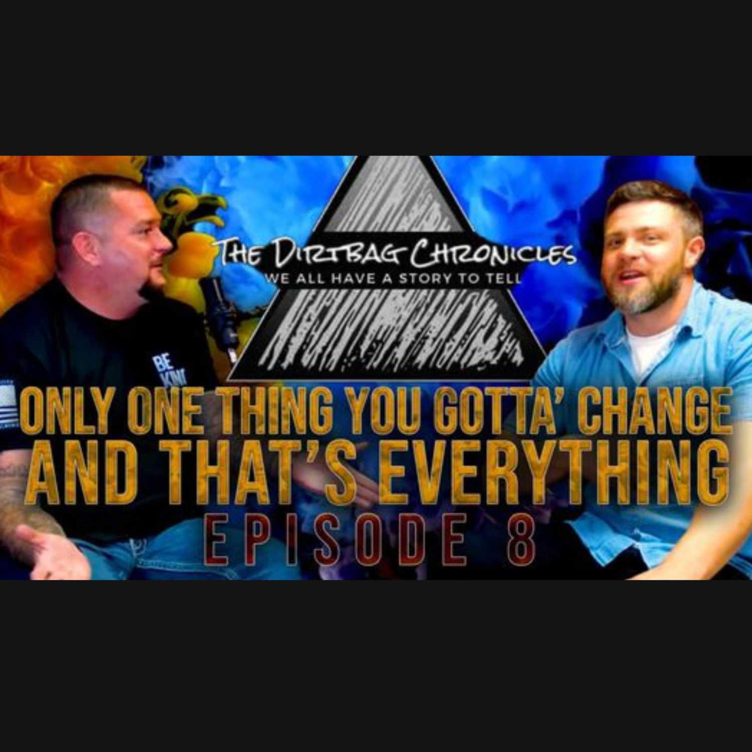 Ep 8: From One Battle Ground To Another | The Dirtbag Chronicles episode artwork