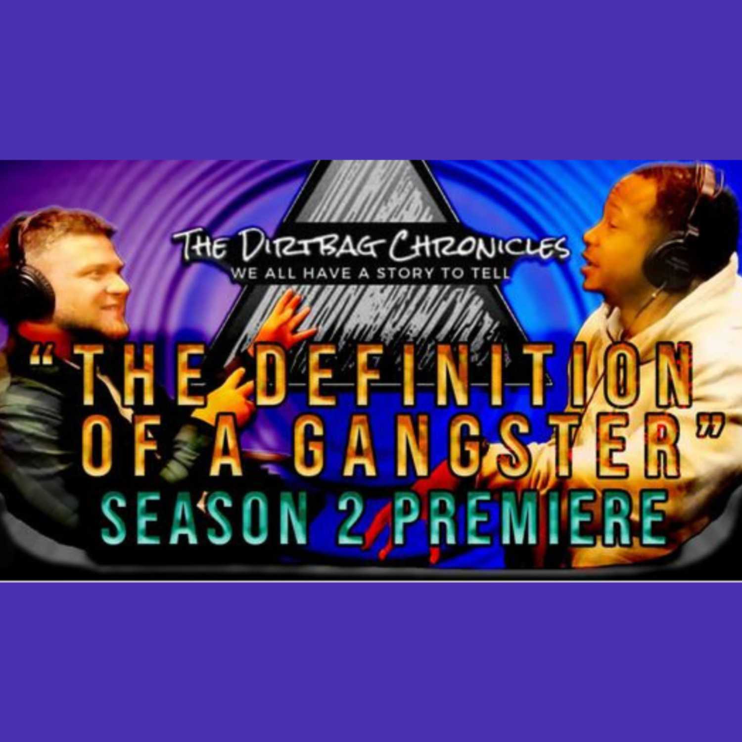    PREMIERE   Ep 1: A Gangster Is Someone Who Stands On Business episode artwork