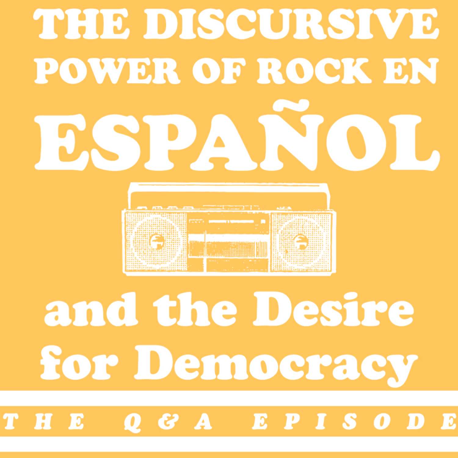 Episode Six—Questions (and Some Answers!) about Rock en Español