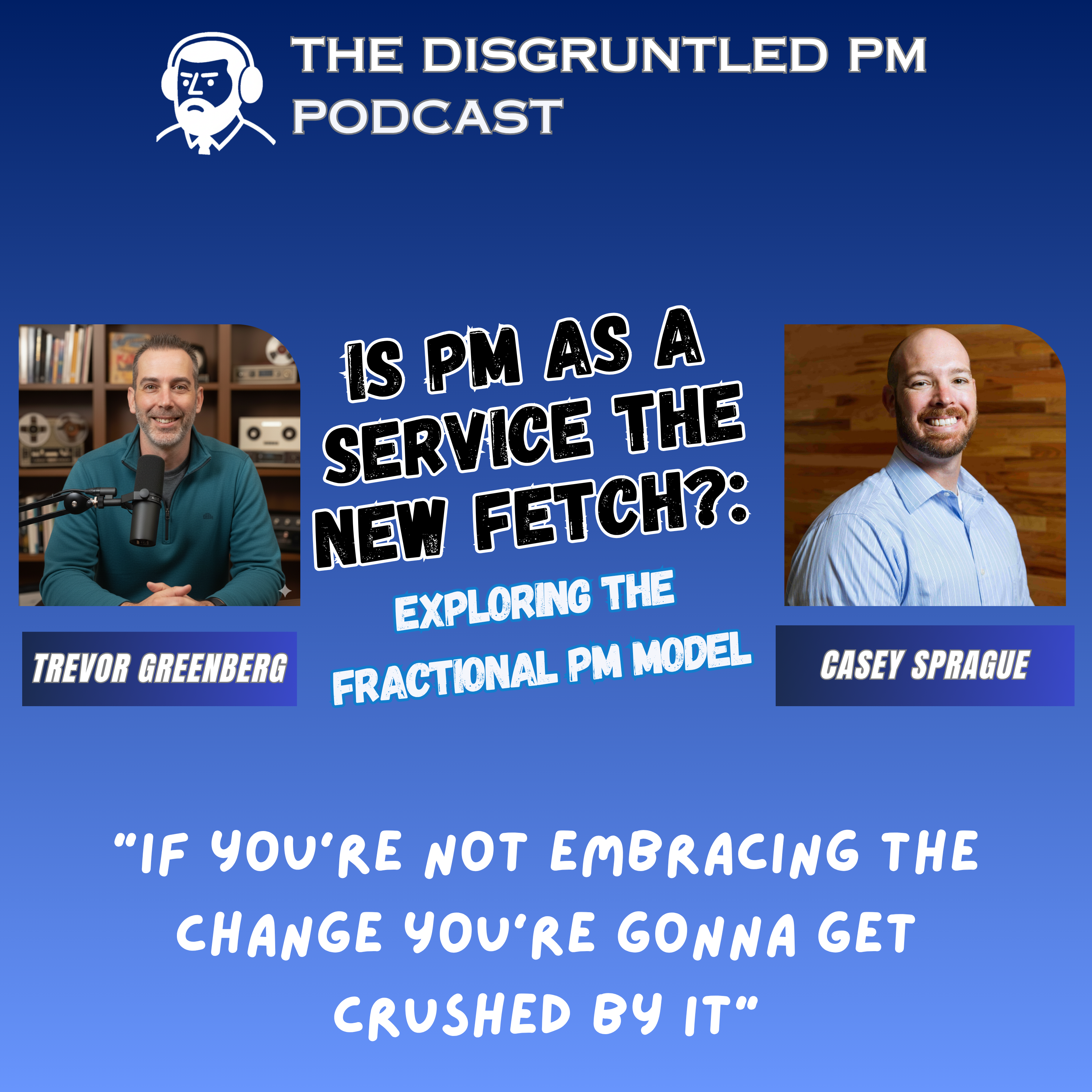 Is PM As A Service The New Fetch?: Exploring The Fractional PM Model episode artwork