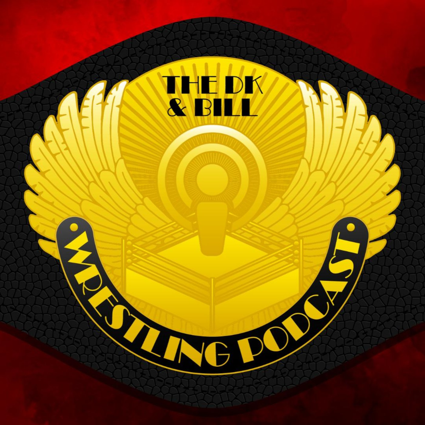 The DK & Bill Wrestling Podcast