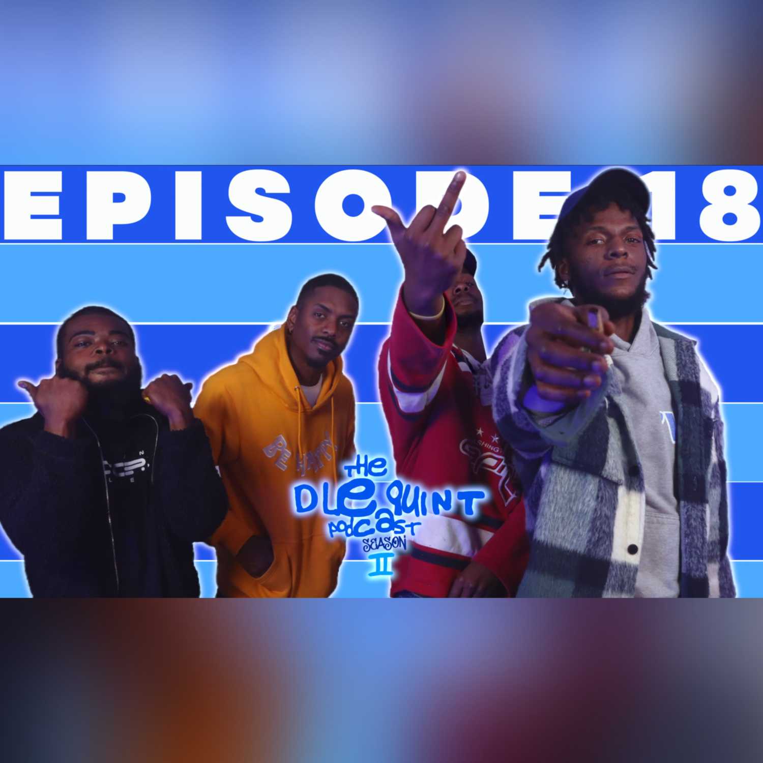 THE DLEQUINT PODCAST SZN 2 : EP 18. “DLEQUINT AF PODCAST” episode artwork
