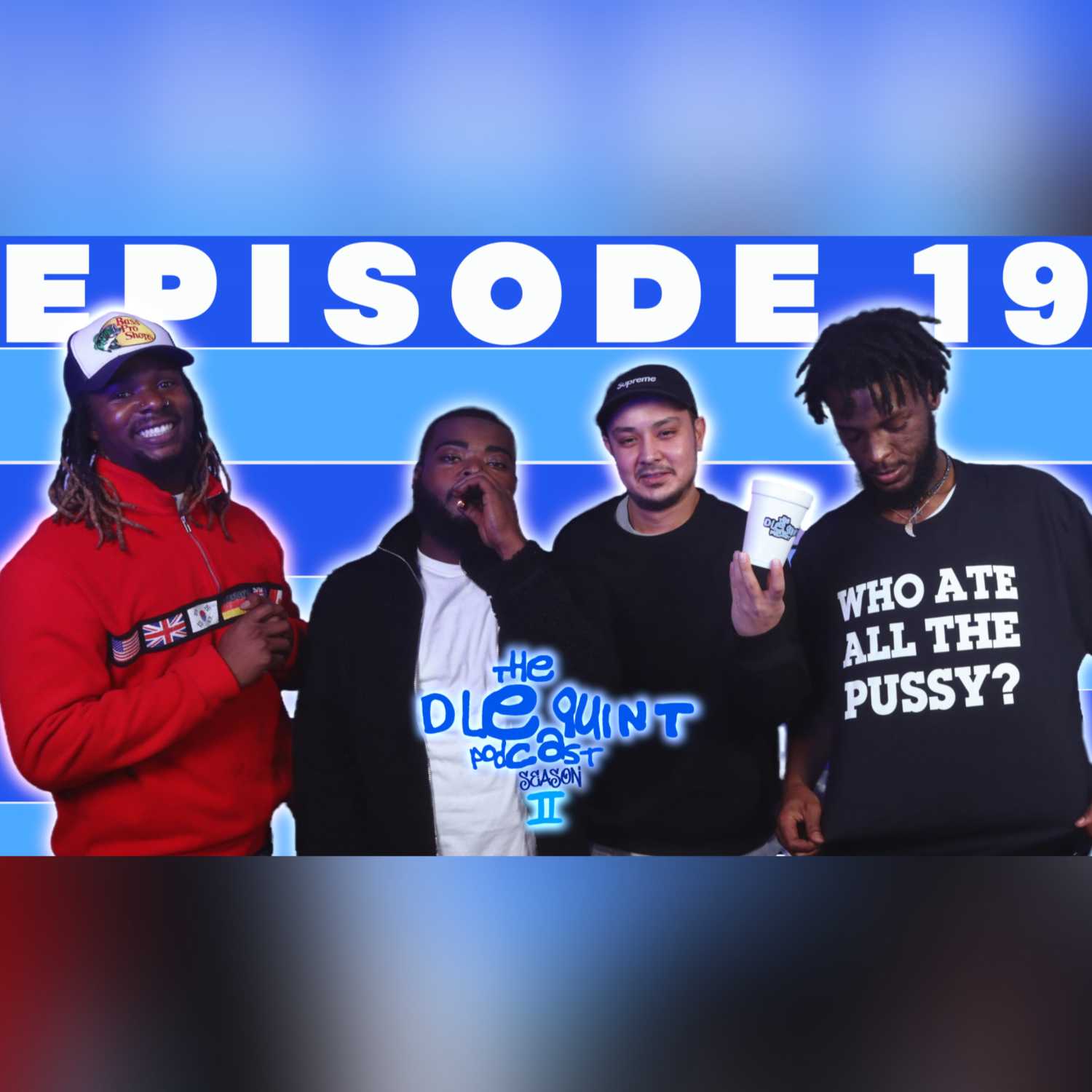 THE DLEQUINT PODCAST SZN 2 : EP 19. "YOU BE THE CAPTAIN" episode artwork
