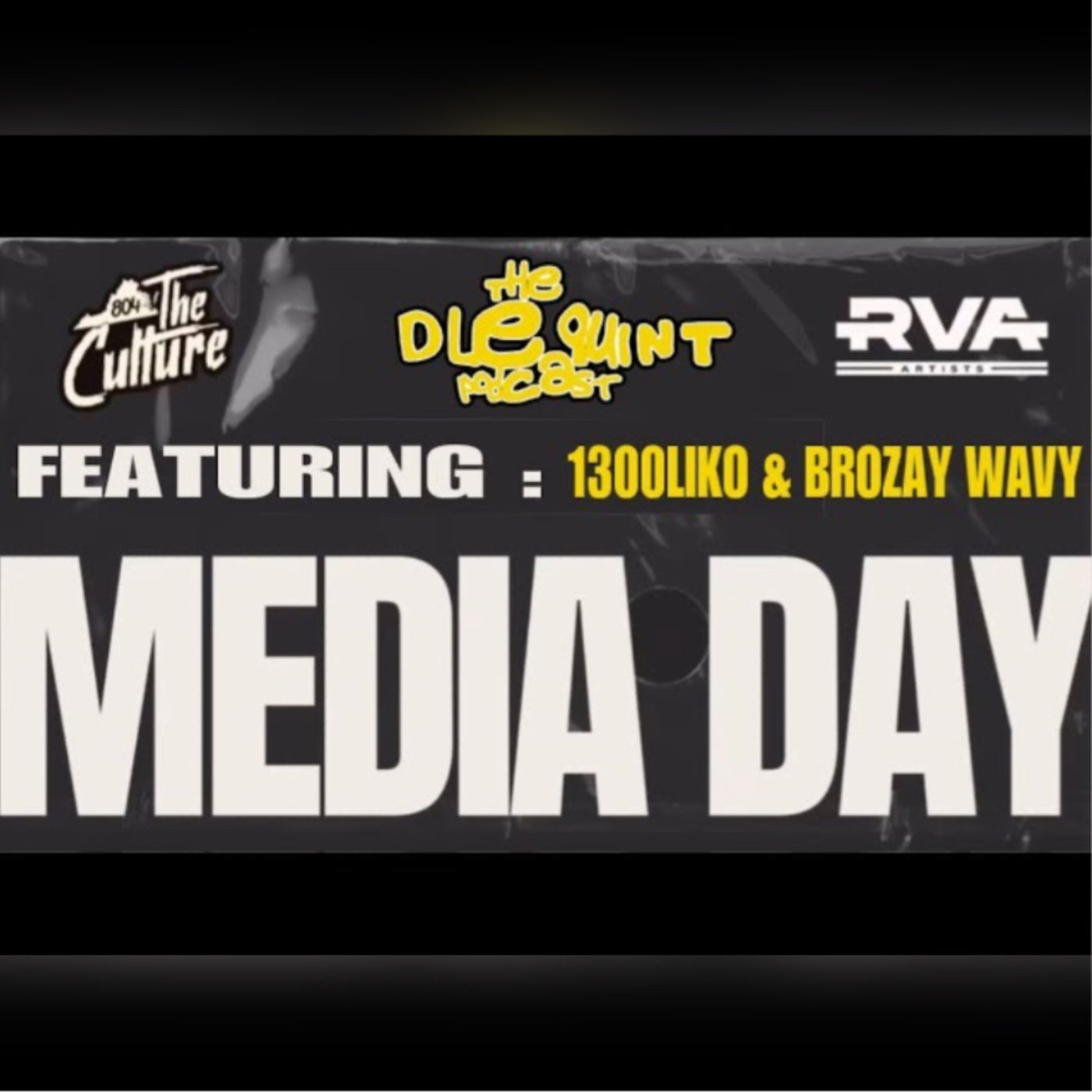 *BONUS CONTENT* 804TheCulture x RVA Artists Media Day : THE DLEQUINT PODCAST w/ 1300LIKO & BROZAY WAVY episode artwork