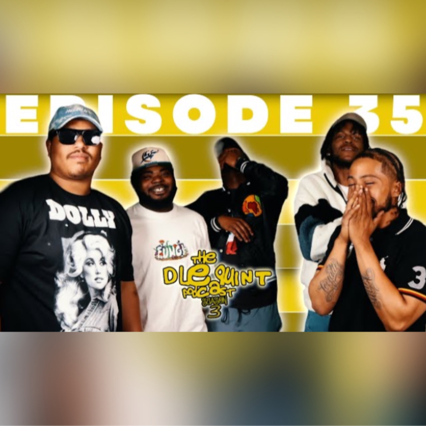 The DLEQUINT PODCAST SZN 3 : EP. 35 : STANDING ON DA TABLE YOU LIKE MY PANTSSSSSS episode artwork