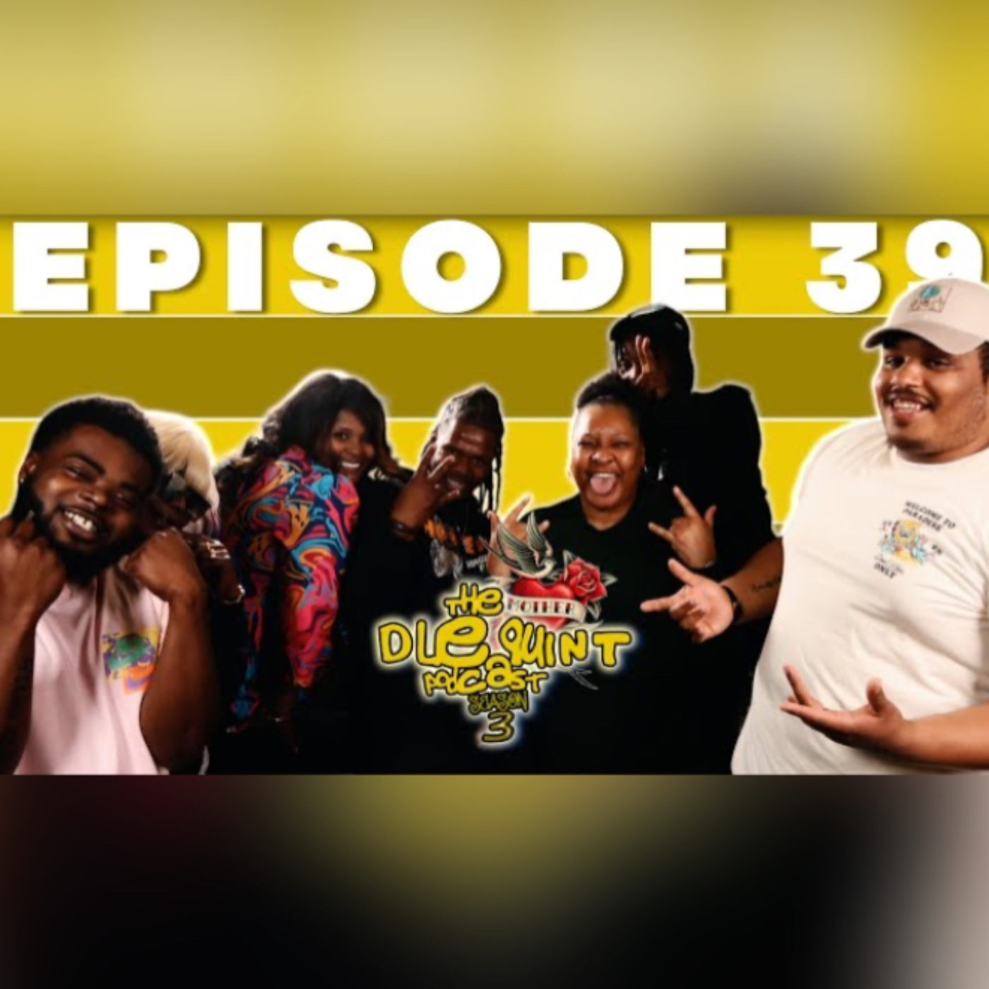 THE DLEQUINT PODCAST SZN3 : EP 39 : MOMMA YOU KNOW I LOVE YOU episode artwork