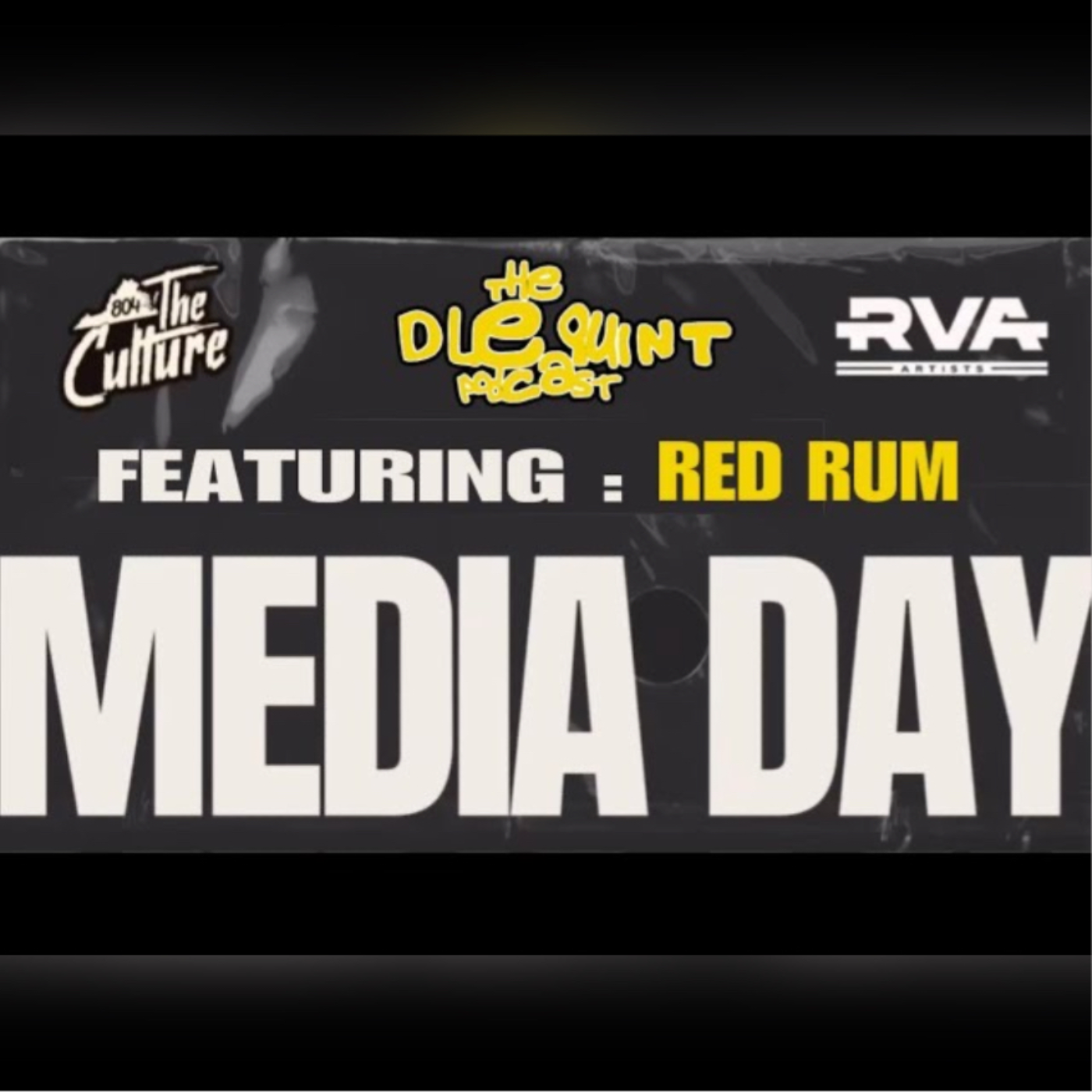 *BONUS CONTENT* 804TheCulture x RVA Artists Media Day : THE DLEQUINT PODCAST w/ Red Rum episode artwork