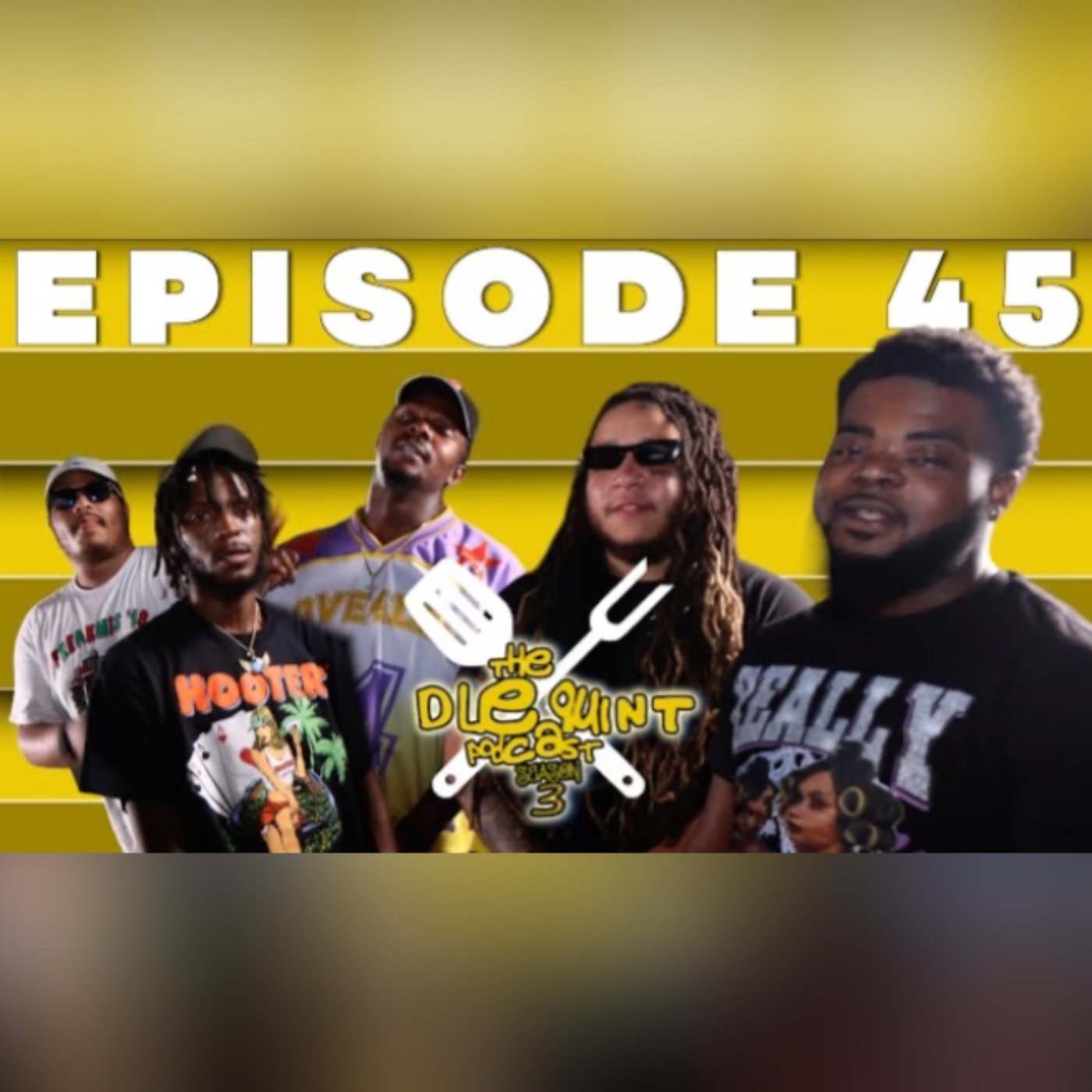 THE DLEQUINT PODCAST SZN 3 : EP 45 : COOKOUT AT OUR BLACK JOB episode artwork