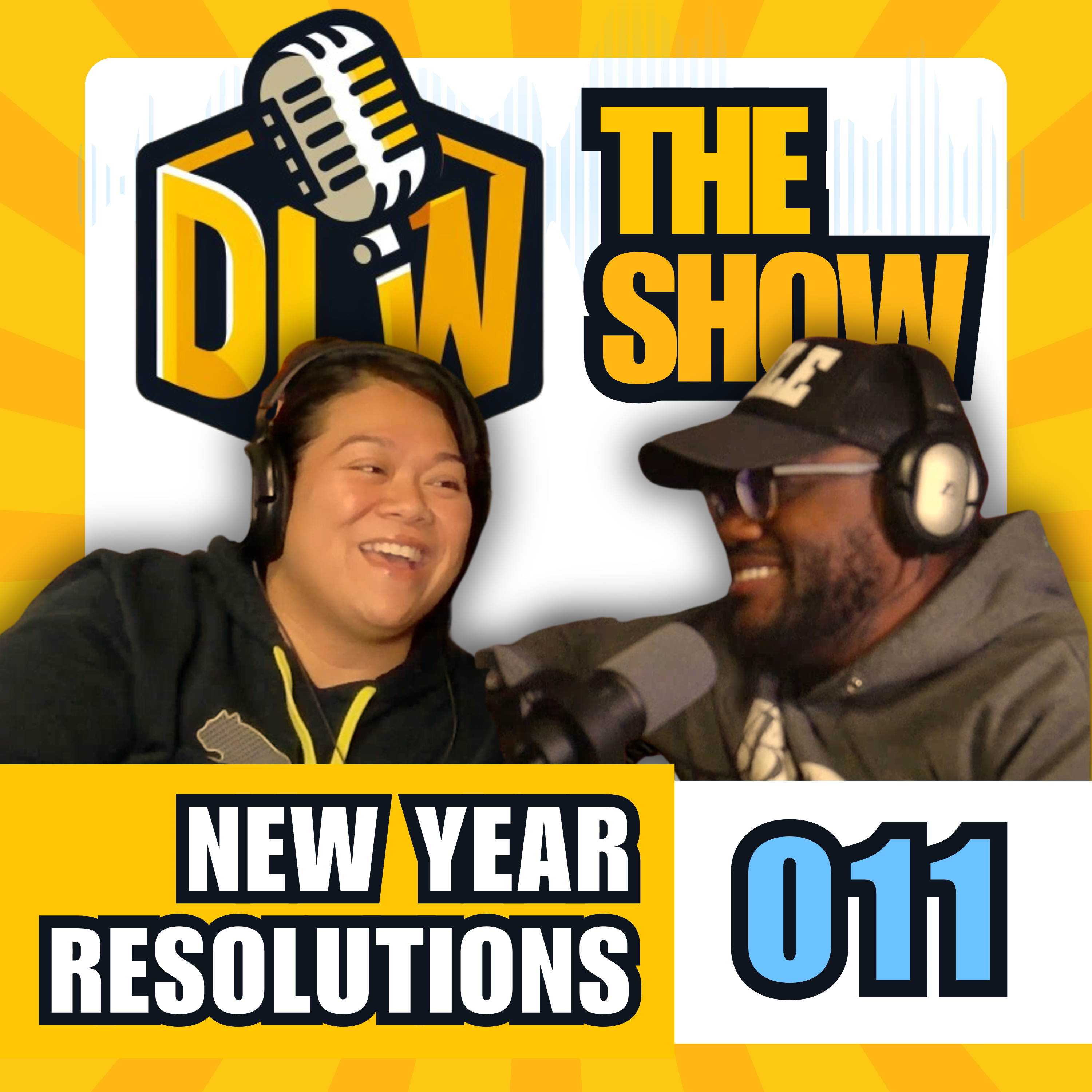 mY nEw yeAr’S reSoLuTioNs | The DLW Show | 011