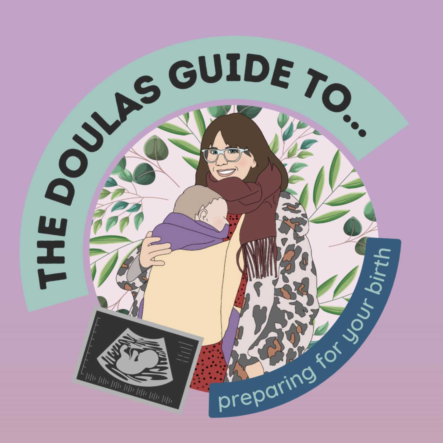 S1 EP 30: The Doula's Guide To... Preparing For Your Birth (exciting announcement!)