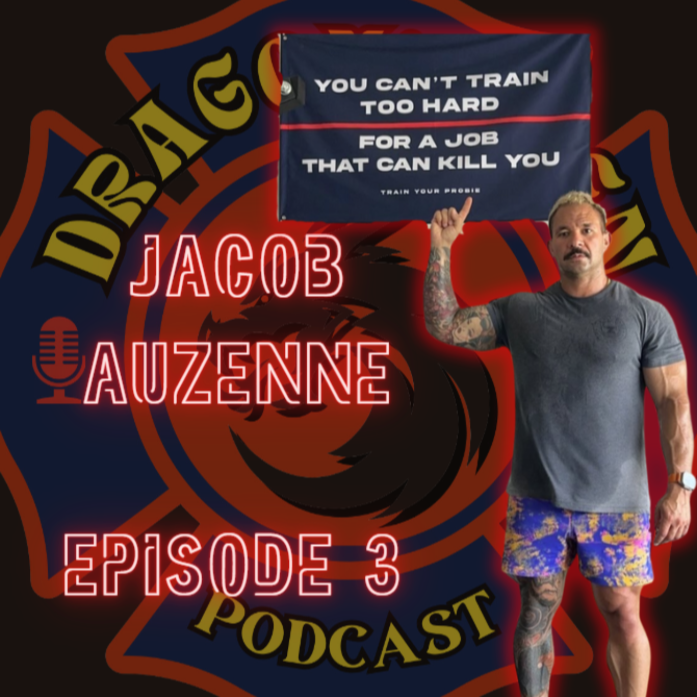 Dragon's Den Podcast Ep. 3 (Jacob Auzenne) Functional Fitness in the Fire Service episode artwork