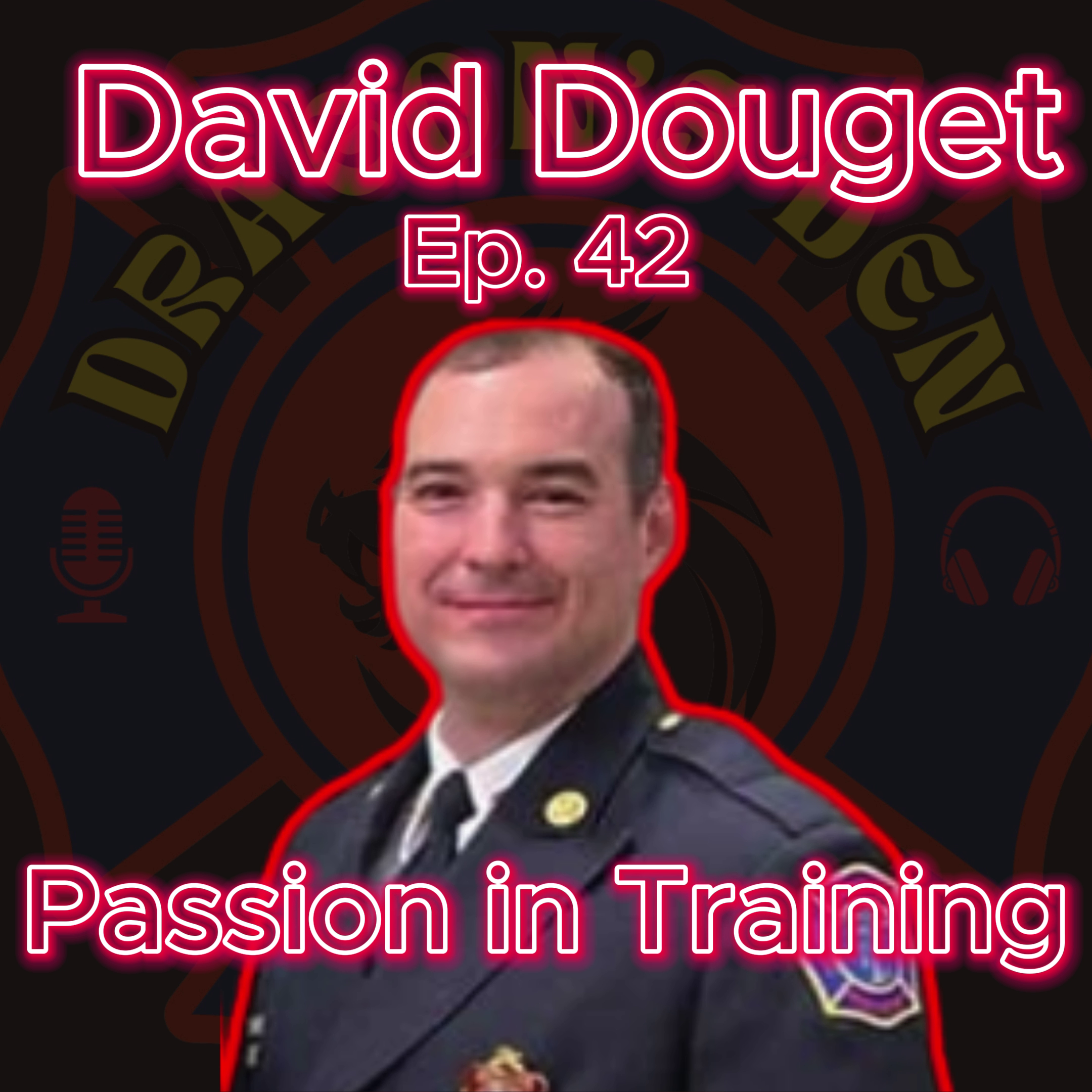 Dragon's Den Podcast Ep. 42 (David Douget) Passion for Training episode artwork