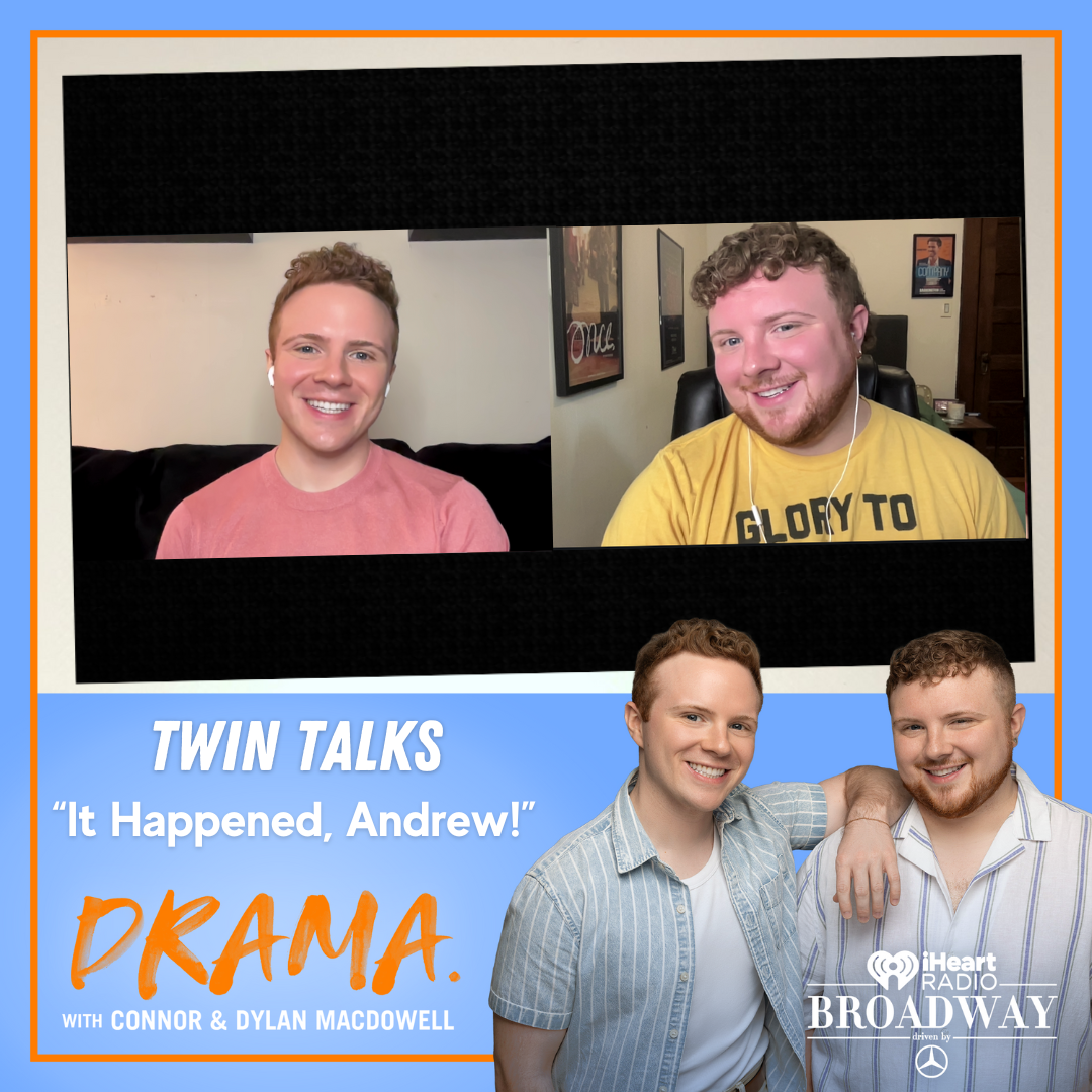 DRAMA. with Connor & Dylan MacDowell