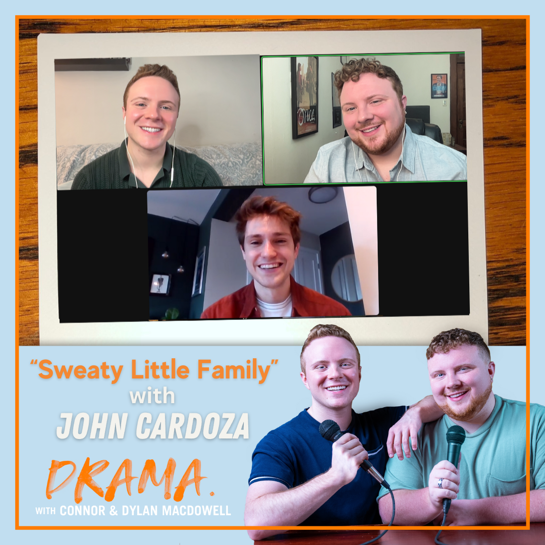DRAMA. with Connor & Dylan MacDowell