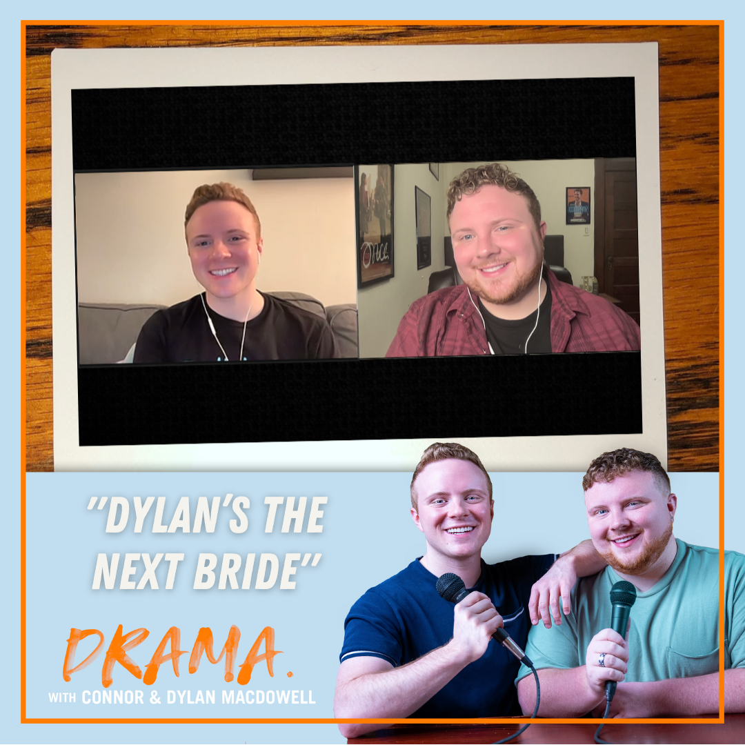 DRAMA. with Connor & Dylan MacDowell