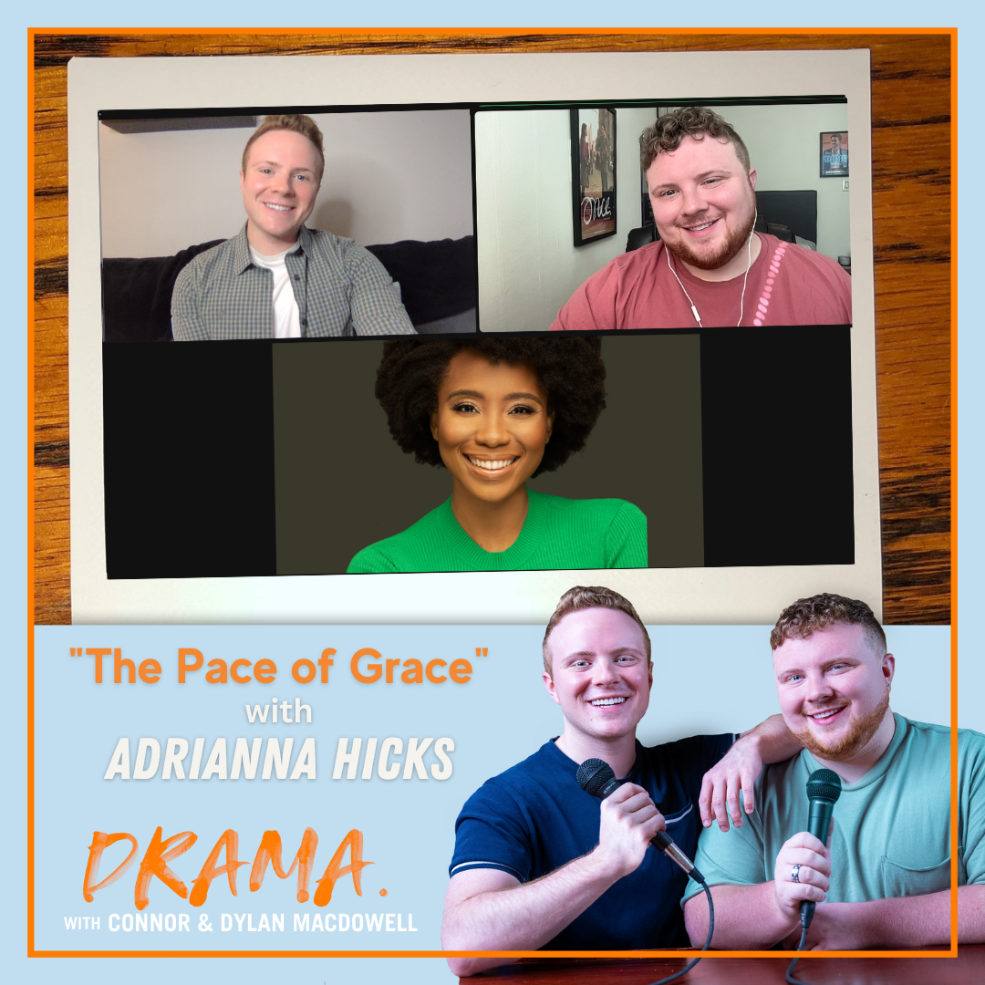 DRAMA. with Connor & Dylan MacDowell