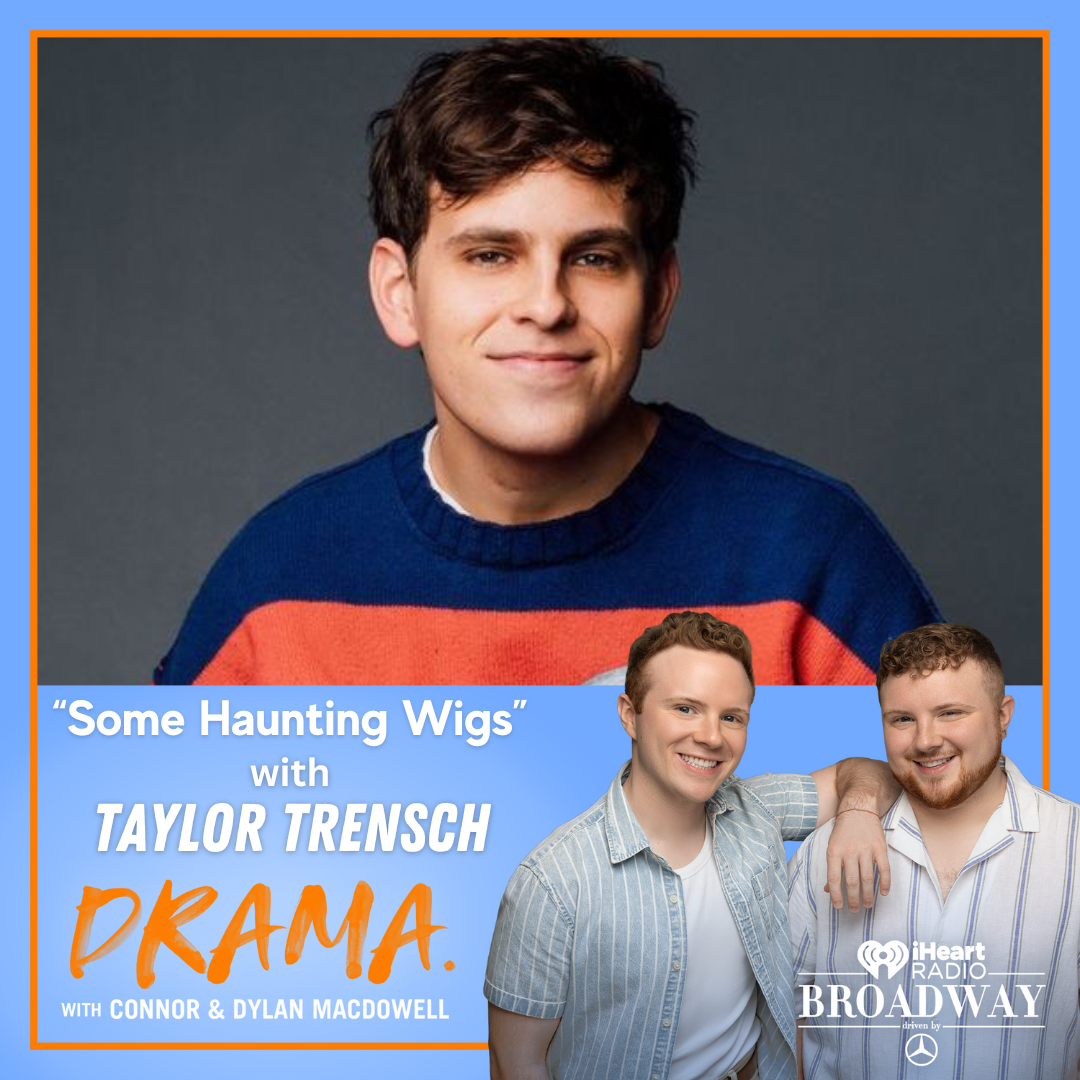 DRAMA. with Connor & Dylan MacDowell