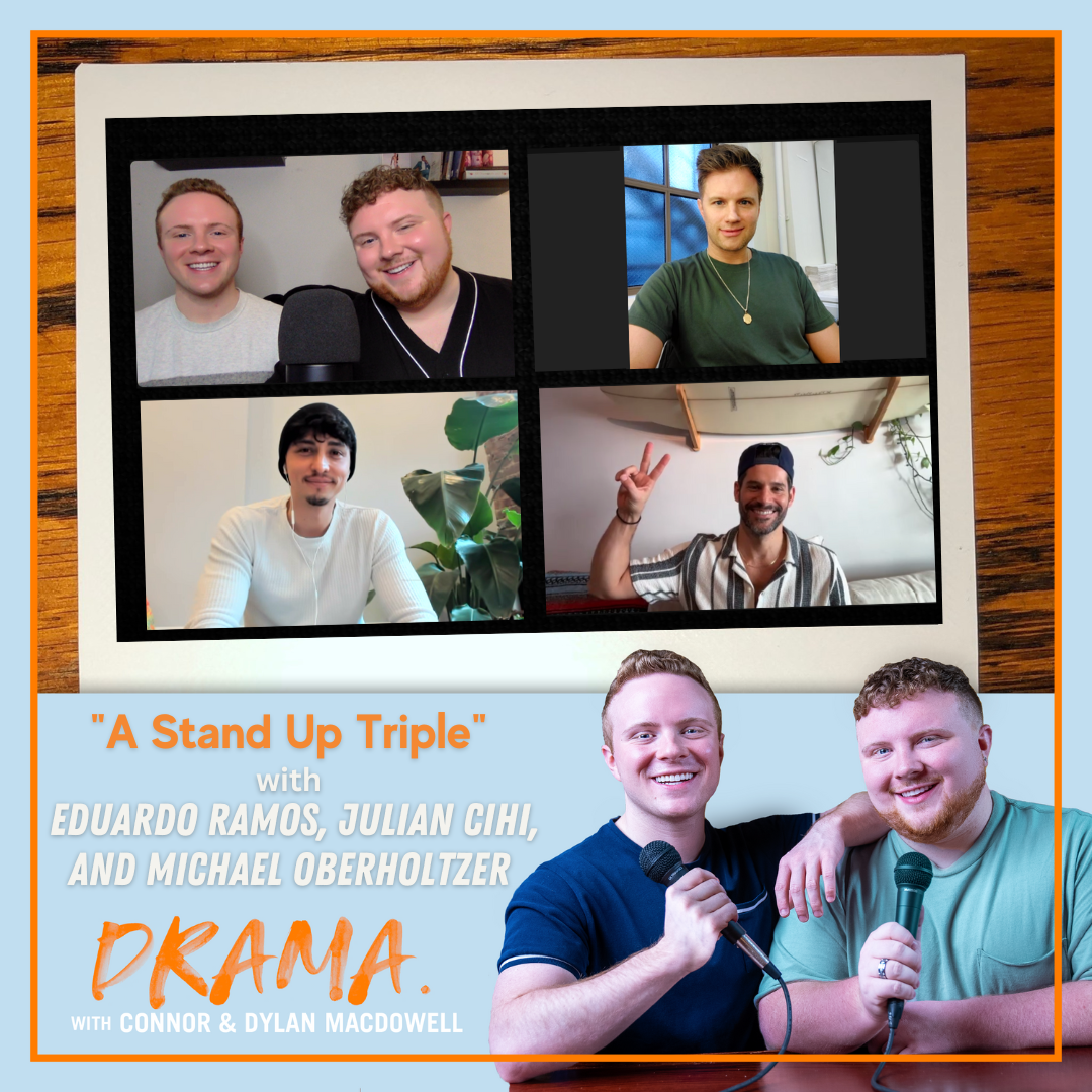 DRAMA. with Connor & Dylan MacDowell