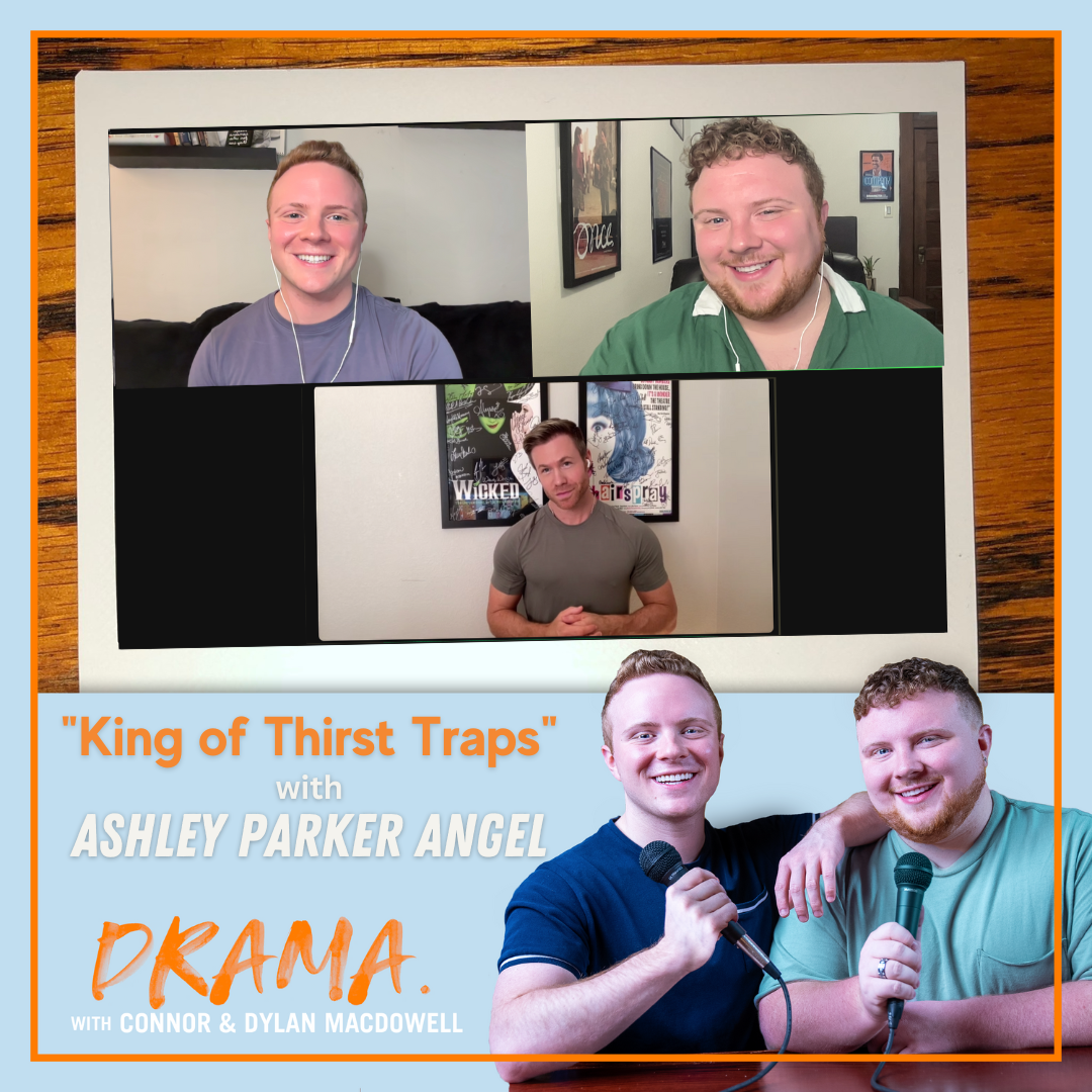 DRAMA. with Connor & Dylan MacDowell