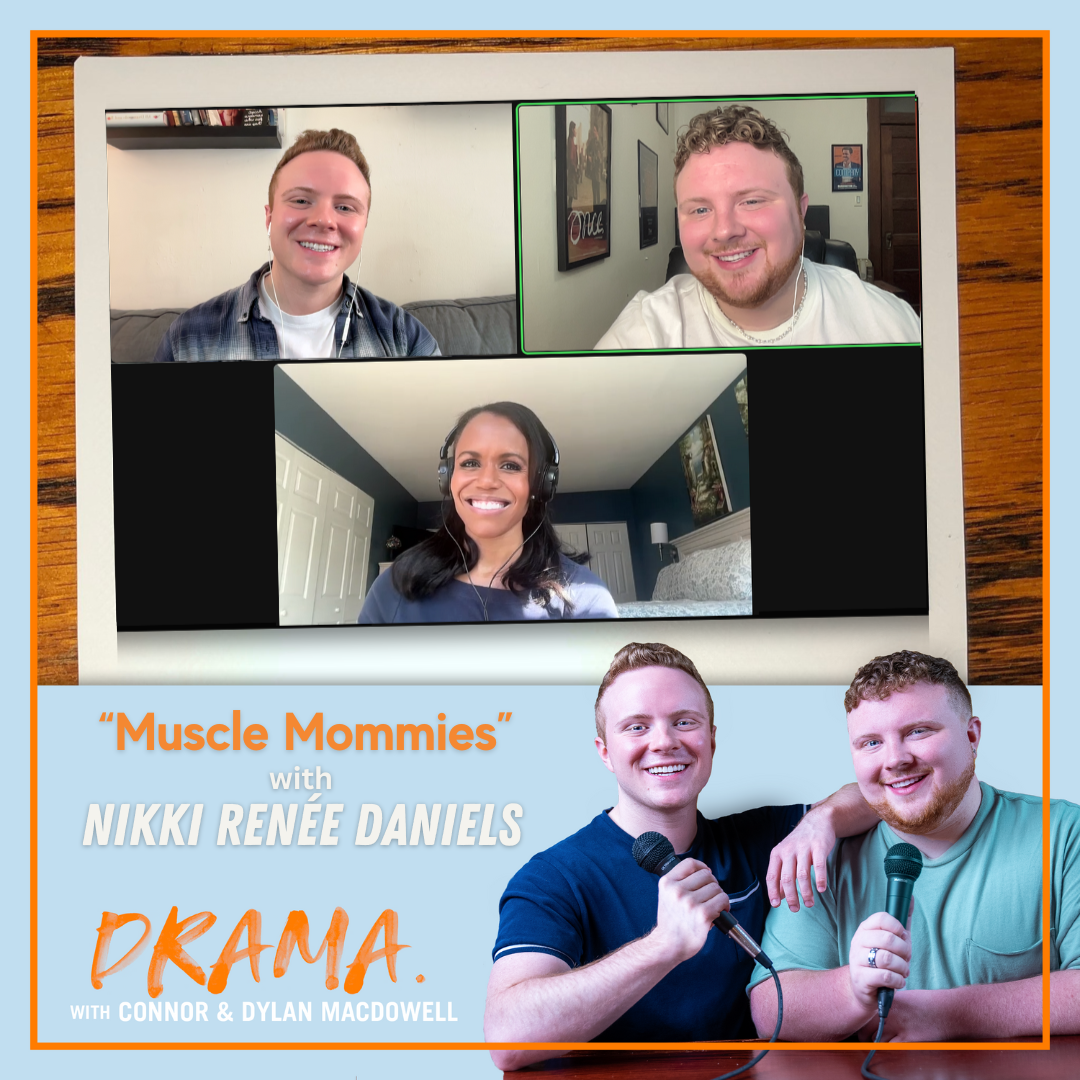 DRAMA. with Connor & Dylan MacDowell