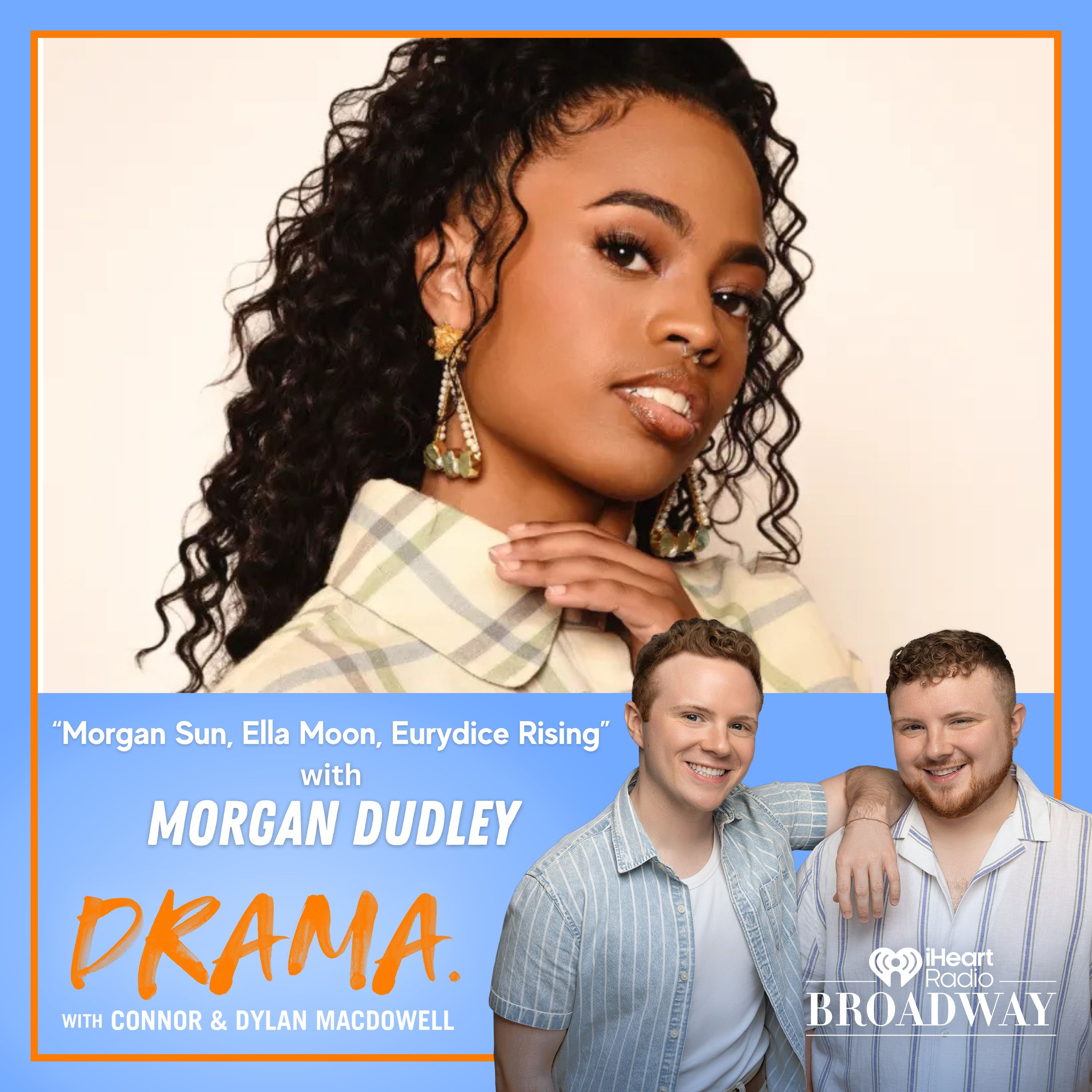 DRAMA. with Connor & Dylan MacDowell