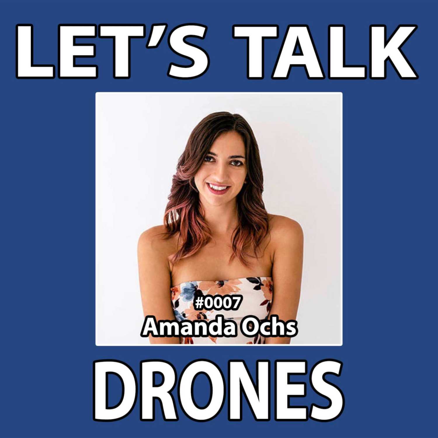 LTD Podcast #0007 | Amanda Ochs of Above AZ