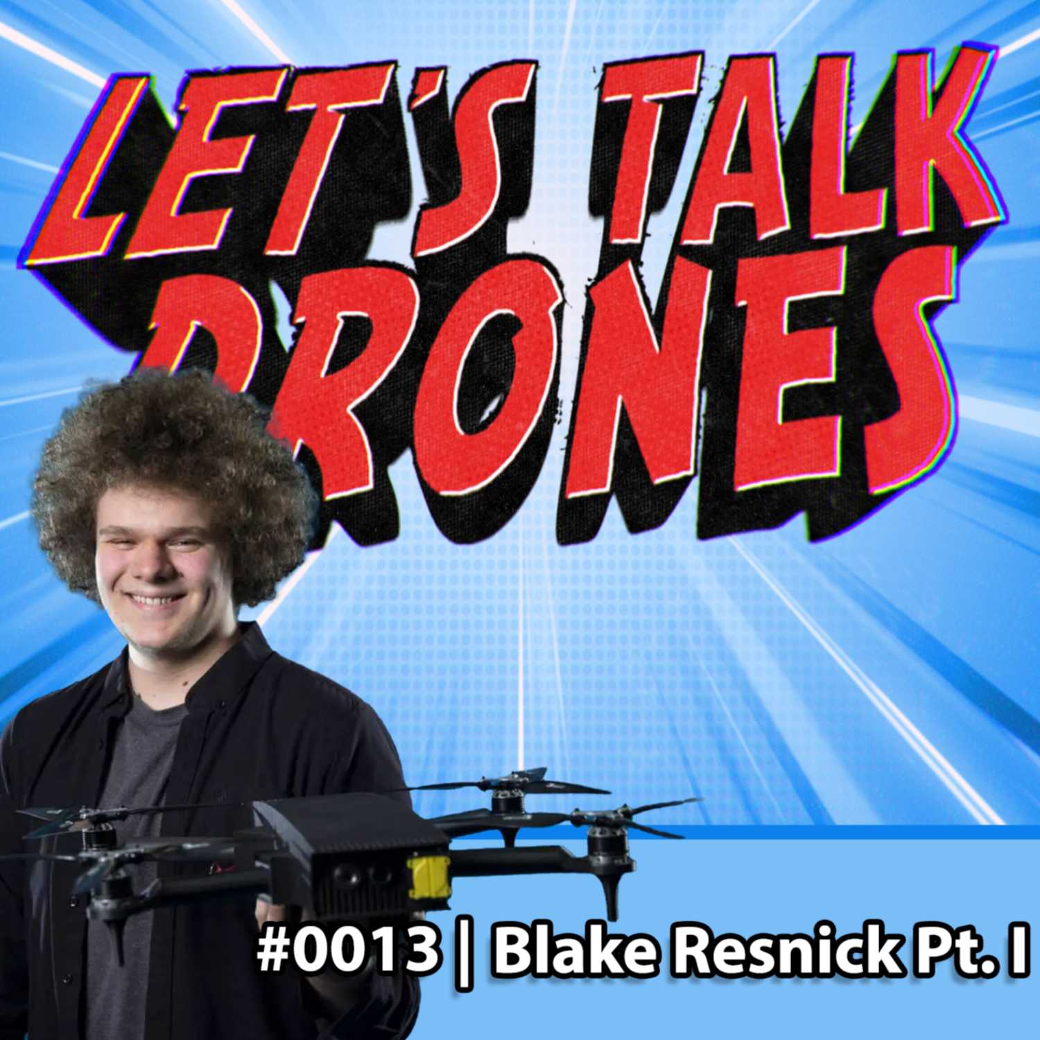 LTD Podcast #0013 | Blake Resnick of BRINC Drones - Part I