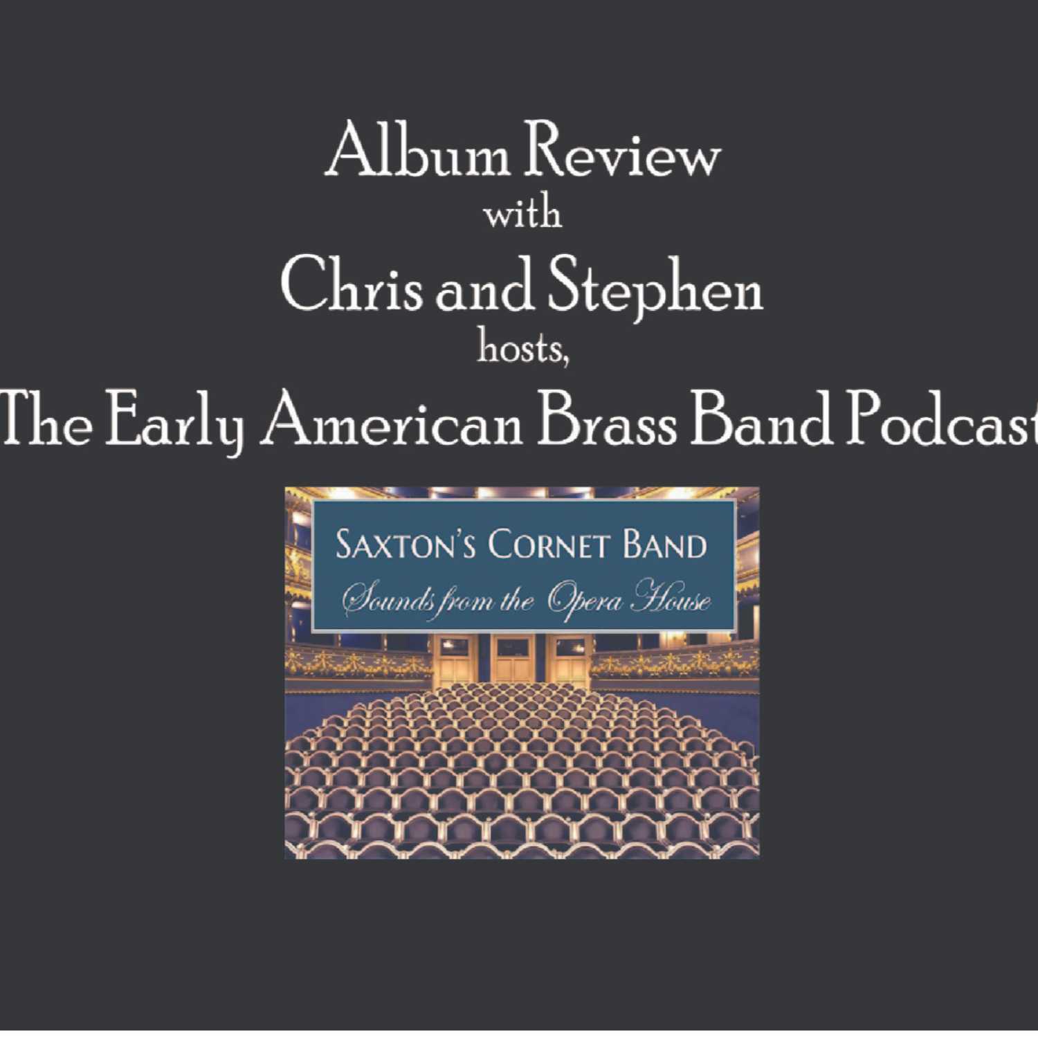 The Early American Brass Band Podcast