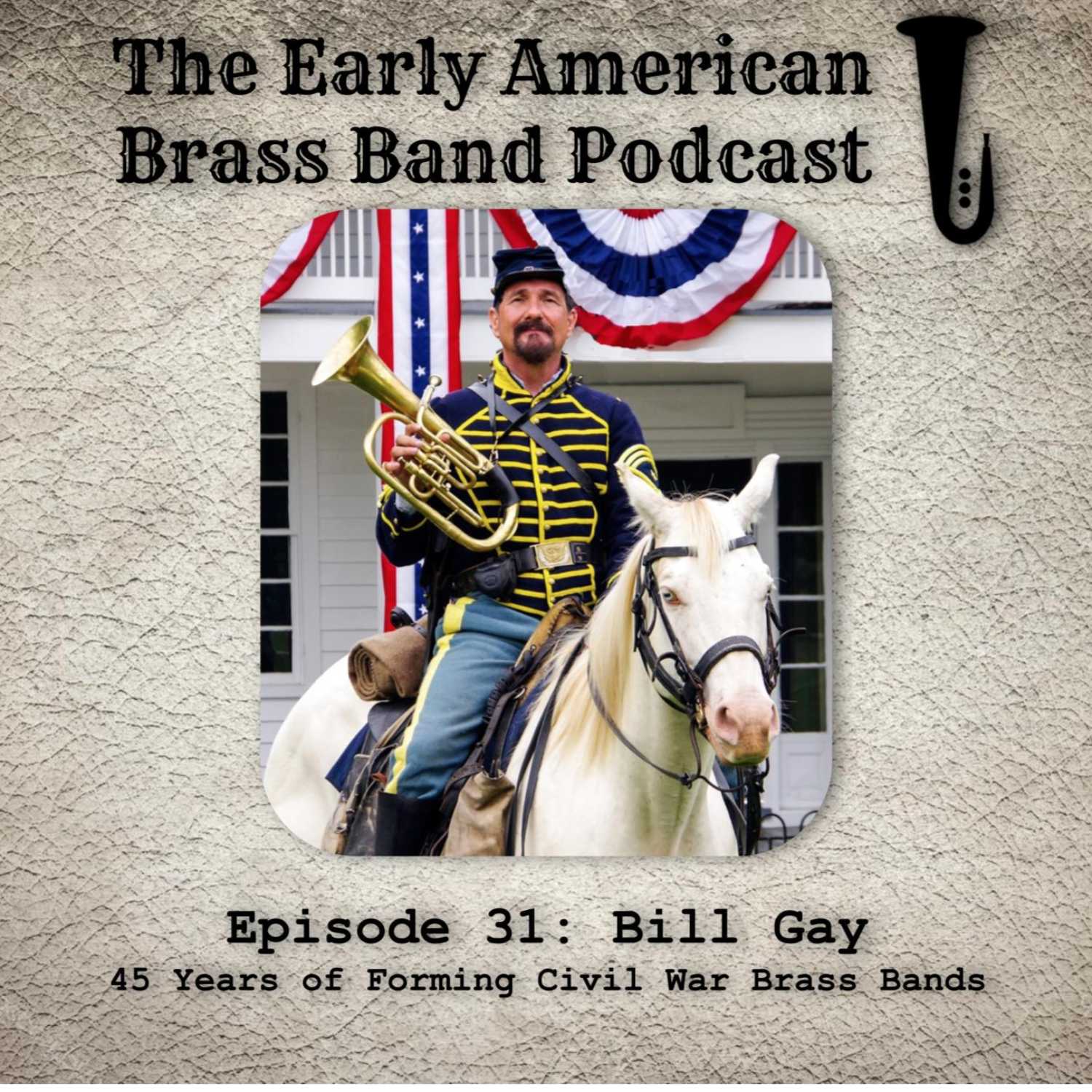 The Early American Brass Band Podcast