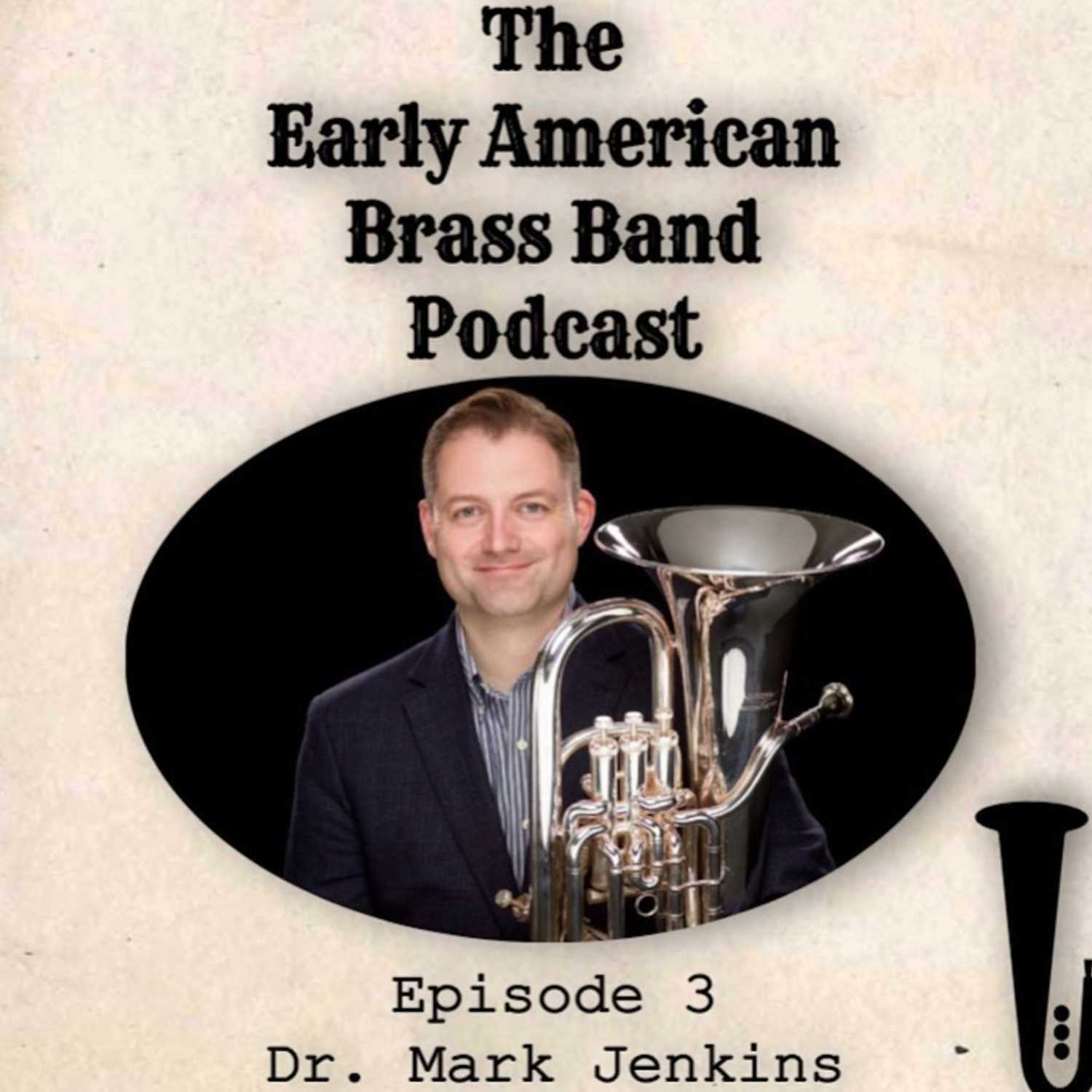 The Early American Brass Band Podcast