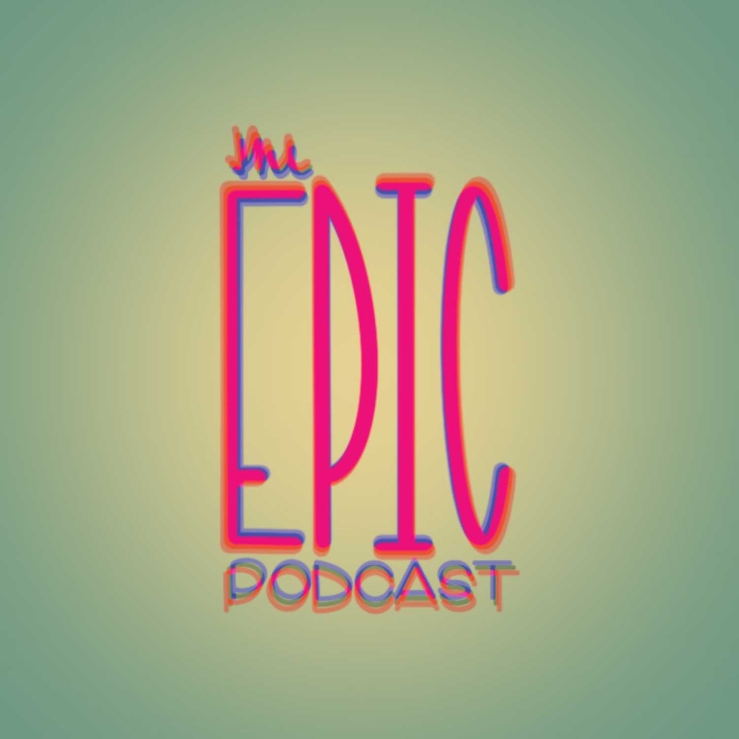 The Epic Podcast