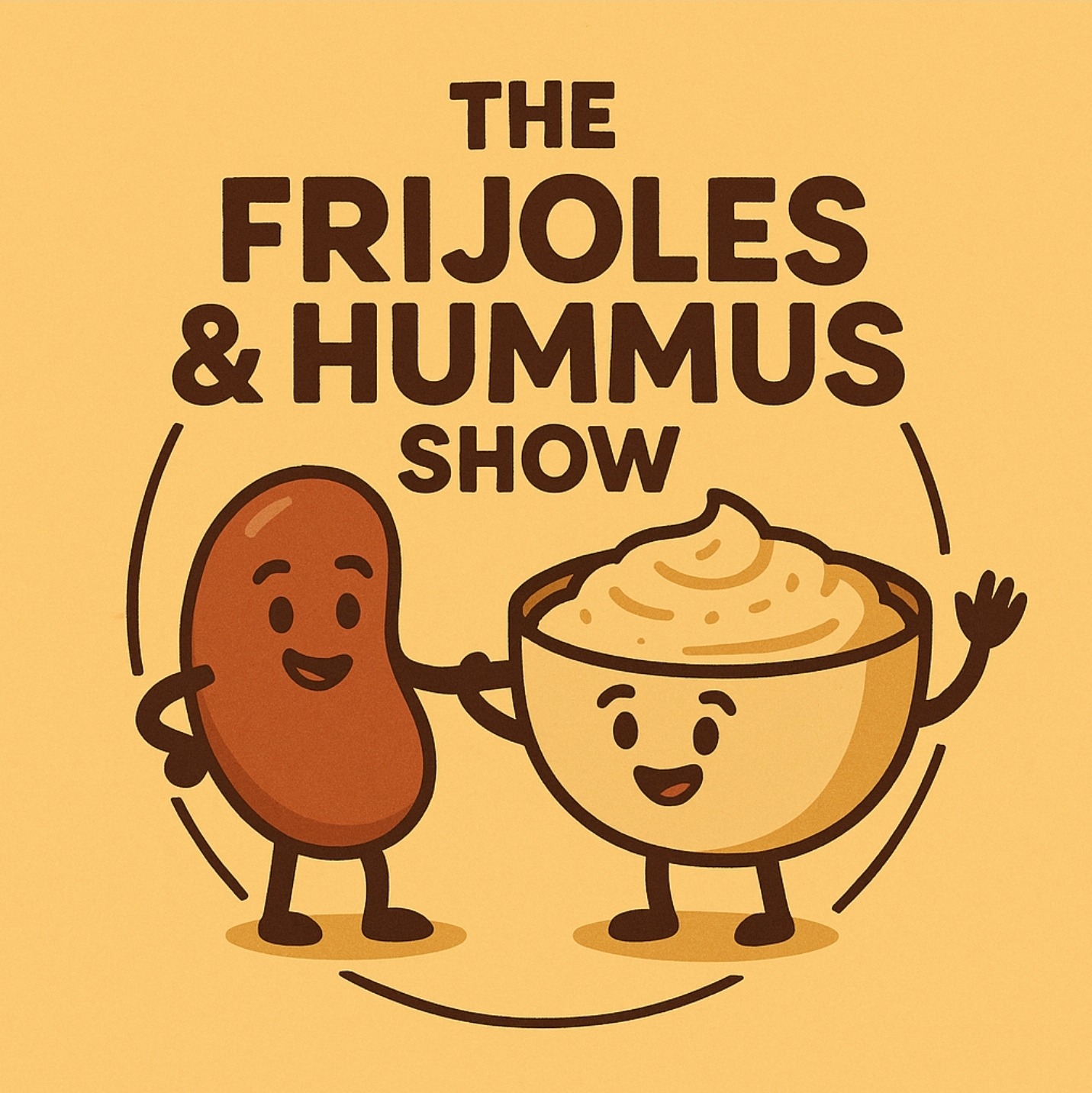 The Frijoles & Hummus Show
