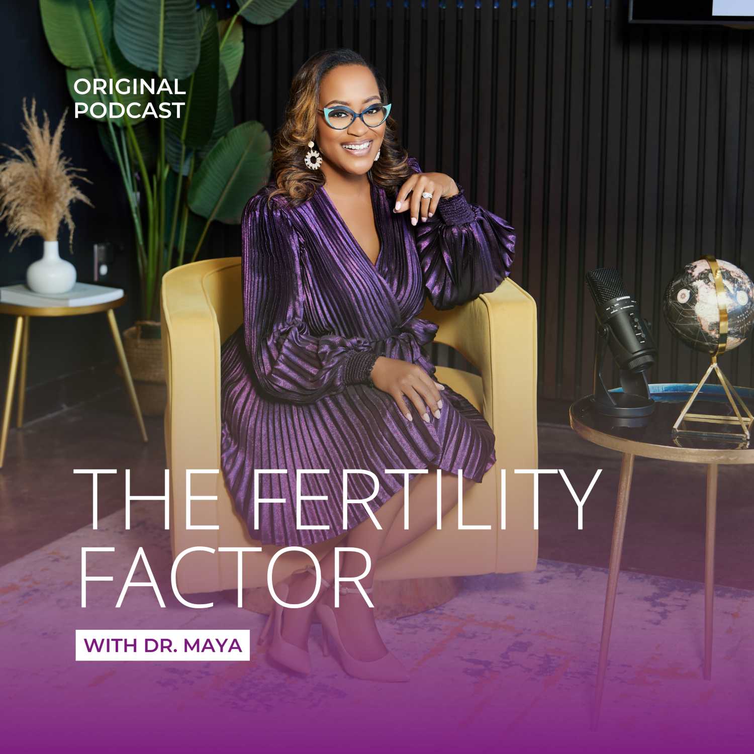 The Fertility Factor with Dr. Maya