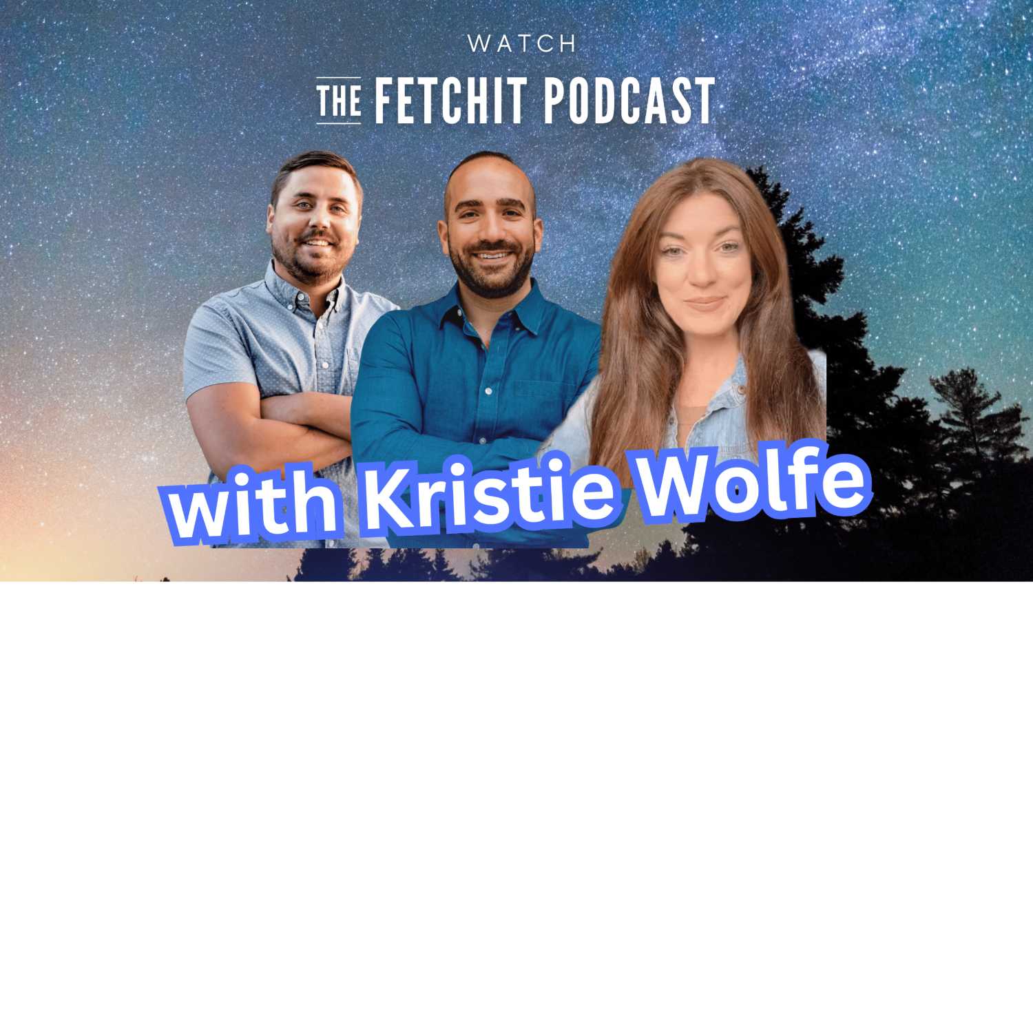 The Fetchit Podcast