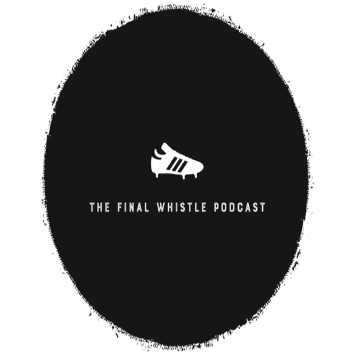 The Final Whistle Podcast