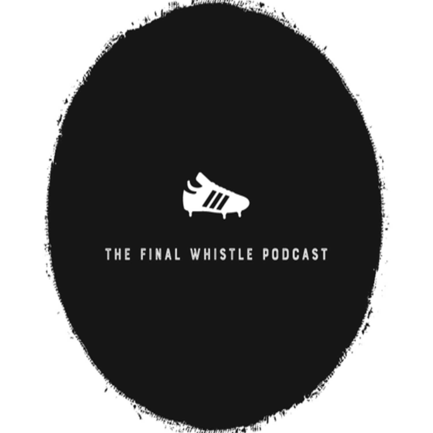 The Final Whistle Podcast
