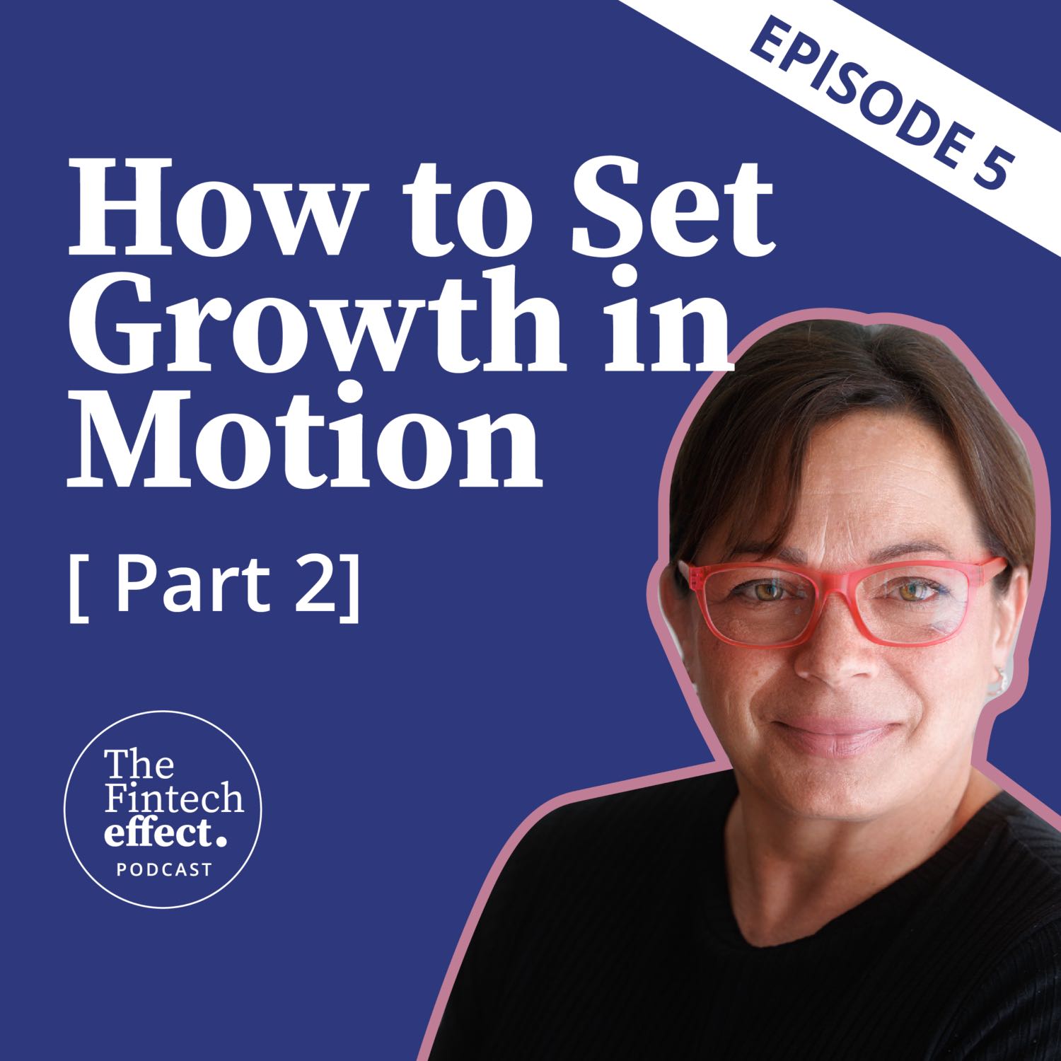 How to Set Growth in Motion  Part 2 episode artwork