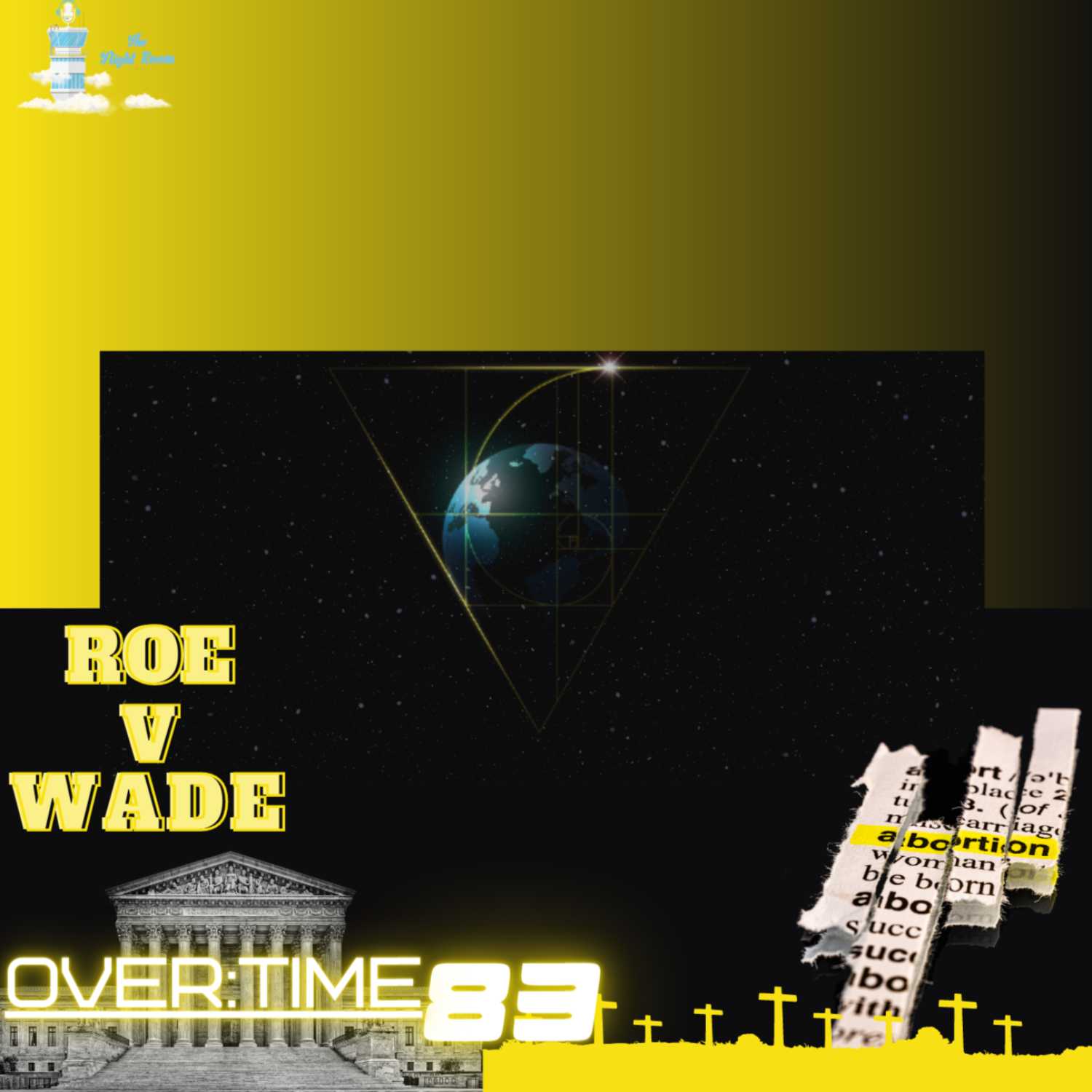 OVER:TIME WITH THE FLIGHT ROOM #83 ( ROE V WADE, SUDDEN ADULT DEATH SYNDROME)