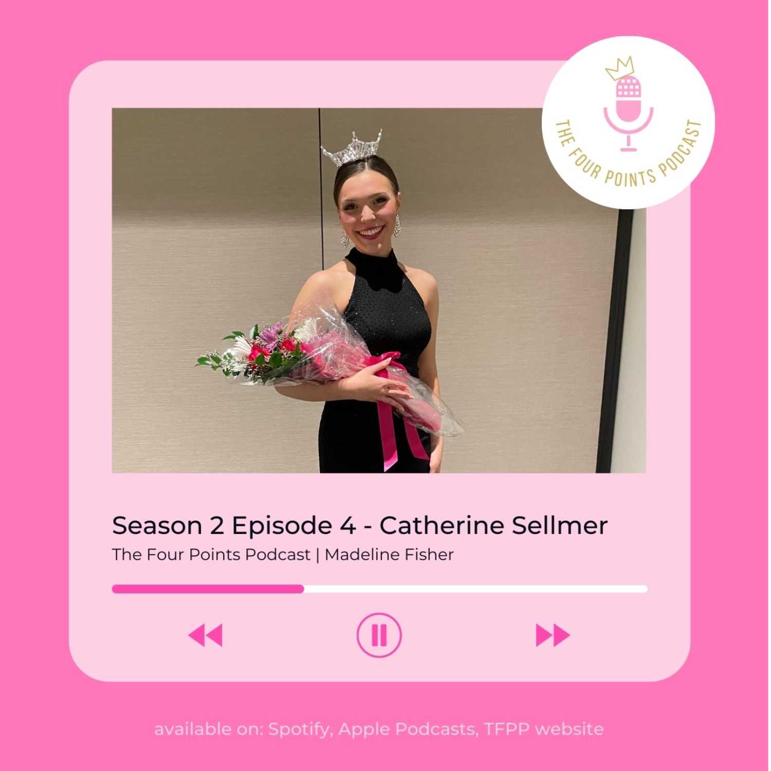 The Four Points Podcast (ft. Catherine Sellmer: Miss Indiana South)
