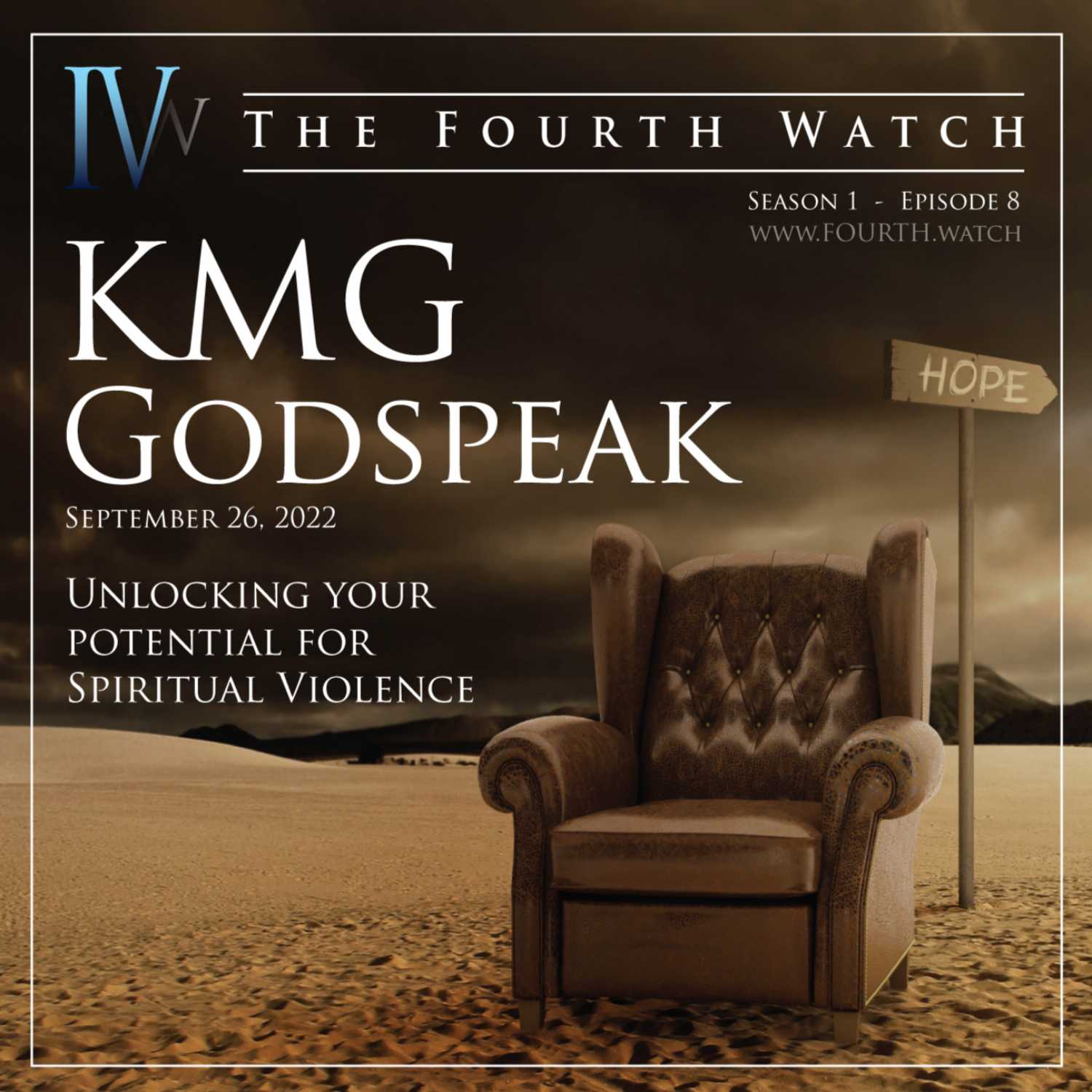 KMG Godspeak - Saturday, Sept 26, 2022 - Unlocking your potential for spiritual violence by championing your own story episode artwork