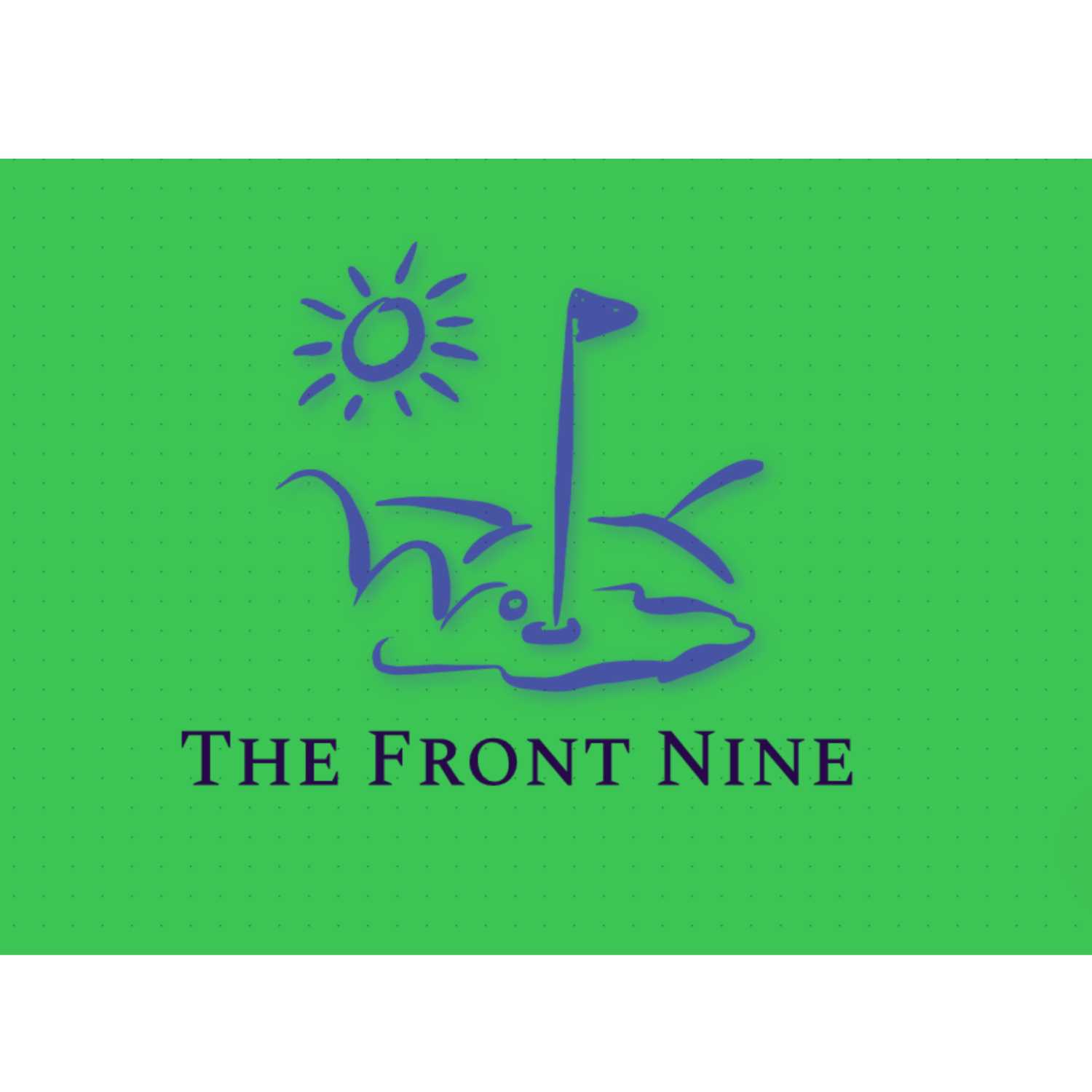 The Front Nine Podcast