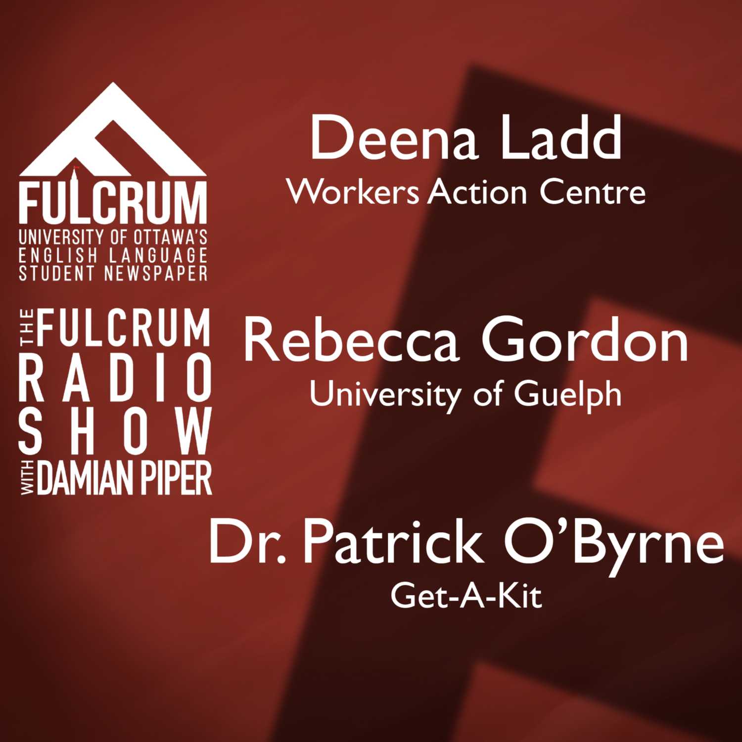 Episode 4: Deena Ladd, Rebecca Gordon, Dr. Patrick O'Byrne