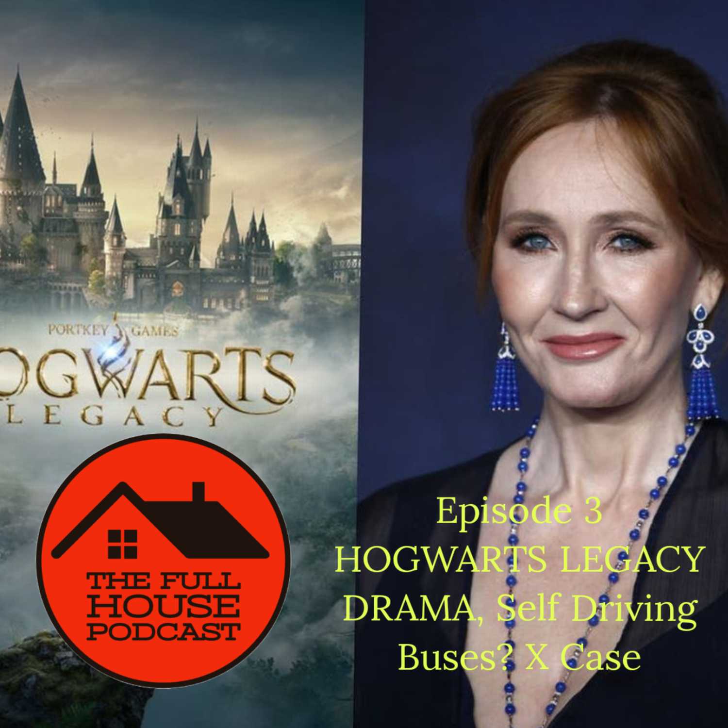The Full House Podcast Episode 3: HOGWARTS LEGACY DRAMA, Self Driving Buses? X Case The Full House Podcast Episode 3: HOGWARTS LEGACY DRAMA, Self Driving Buses? X Case