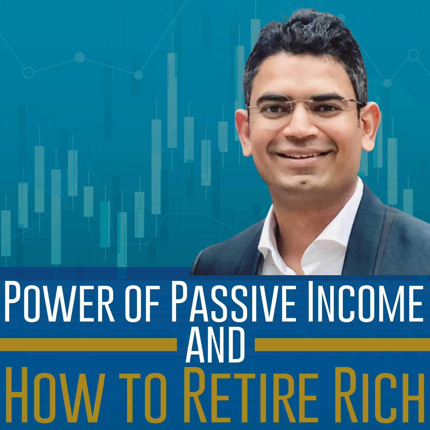 Power of Passive Investment, How to Retire Rich. Session 1 Episode 4 with Reggie Ross Part 1