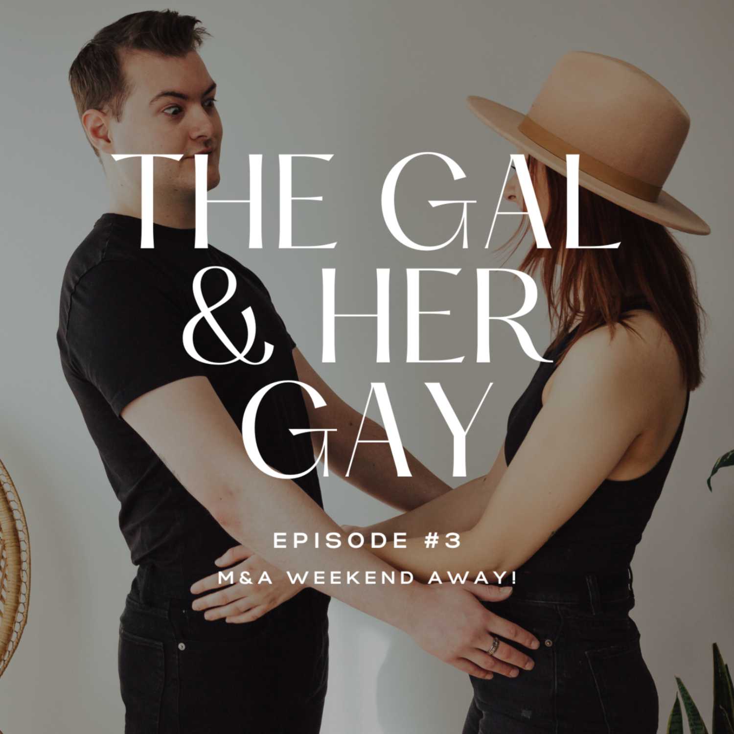 THE GAL AND HER GAY