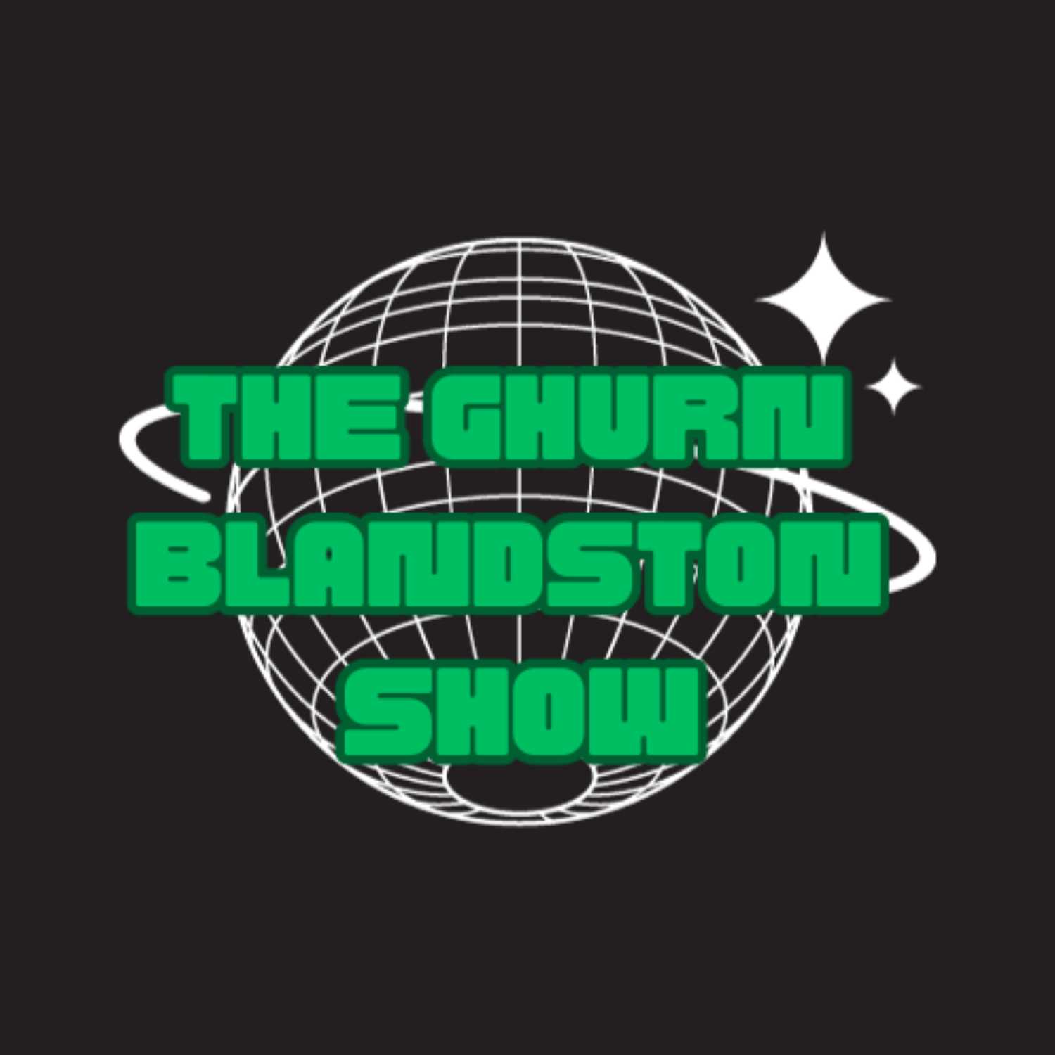 The Ghurn Blandston Show episode artwork