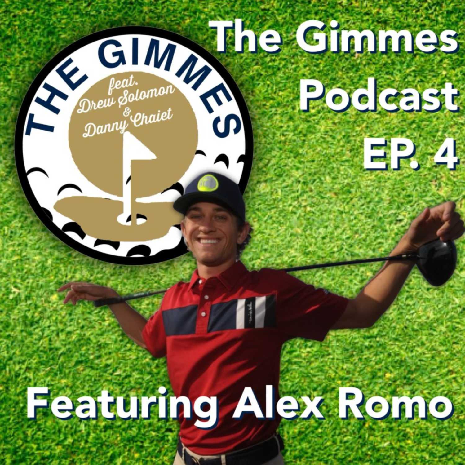 THE GIMMES PODCAST EP.4 FEATURING: ALEX ROMO