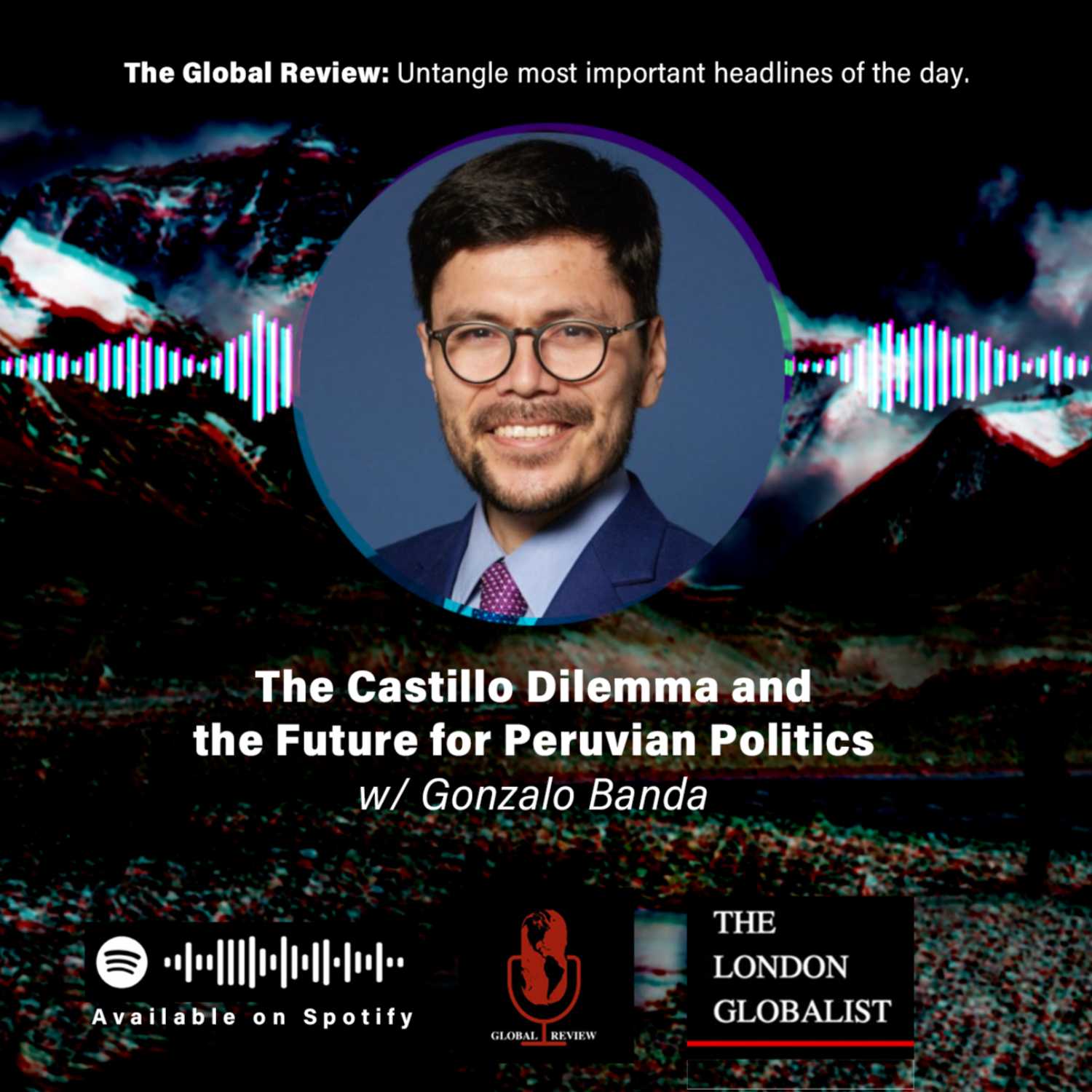 The Castillo Dilemma and the Future for Peruvian Politics episode artwork