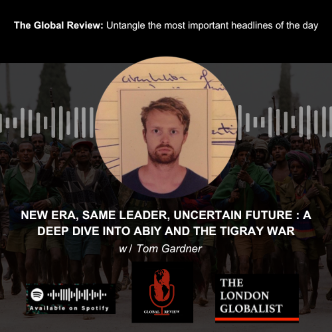 New Era, Same Leader, Uncertain Future: A Deep Dive into Abiy and the Tigray War episode artwork